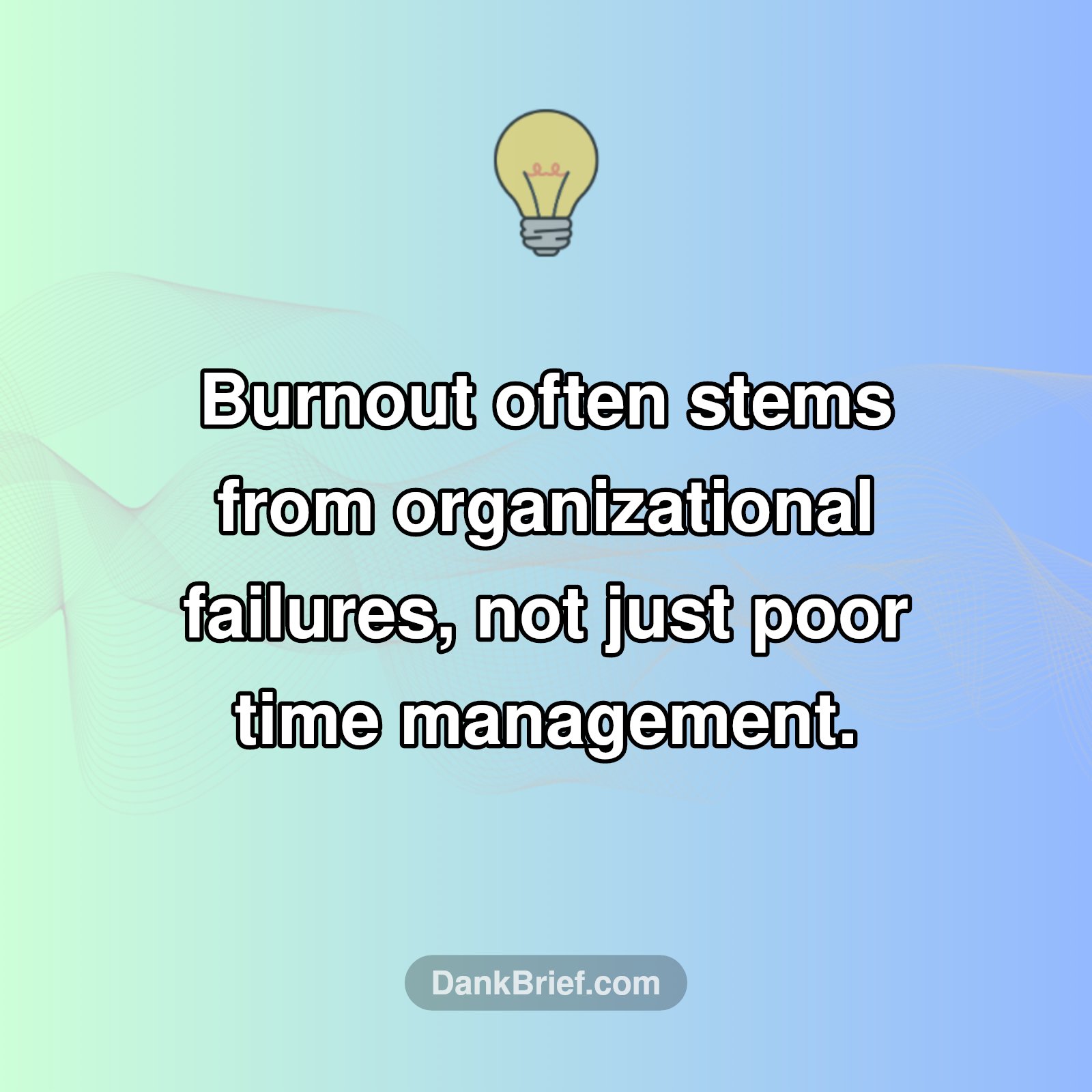 The Real Root of Burnout