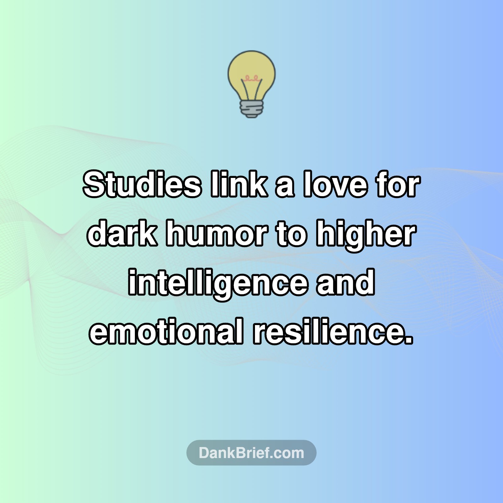 Your Dark Humor Might Make You Smarter!