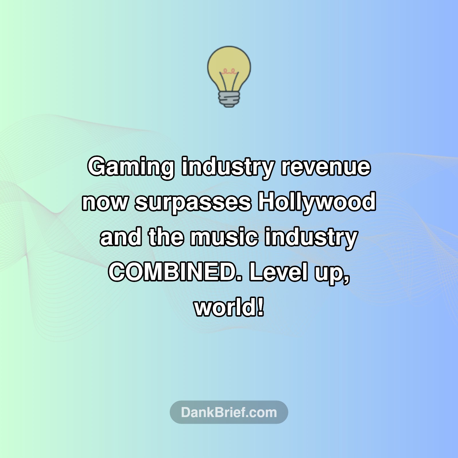 Mind Blown: Gaming's Global Domination!