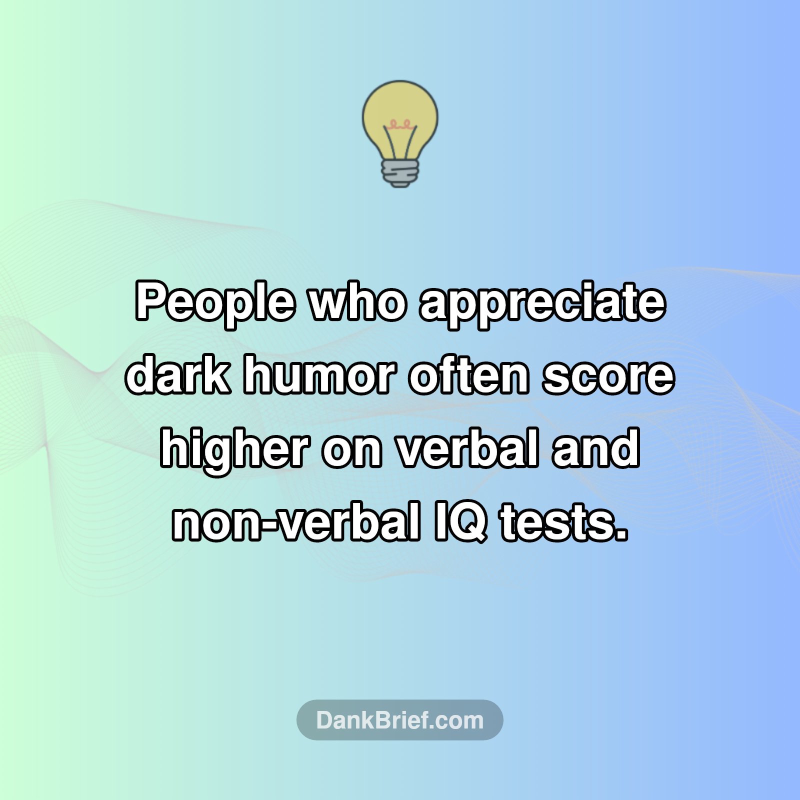 Your Dark Humor Might Mean You're a Genius!