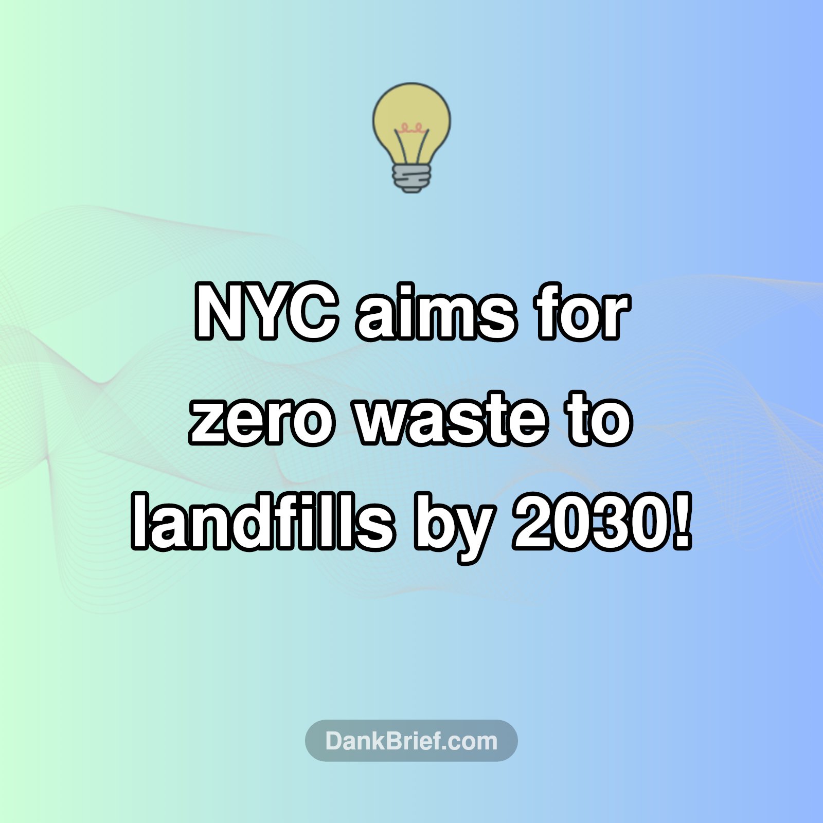 NYC's Radical Green Goal: Zero Waste!