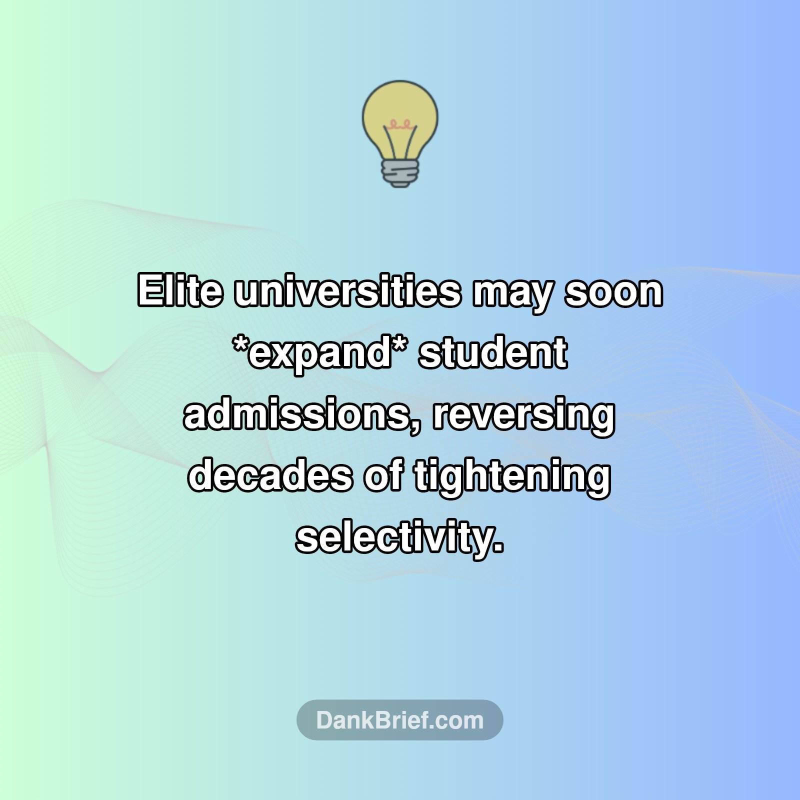 The Gates Are Opening? Elite Universities to Expand Admissions!