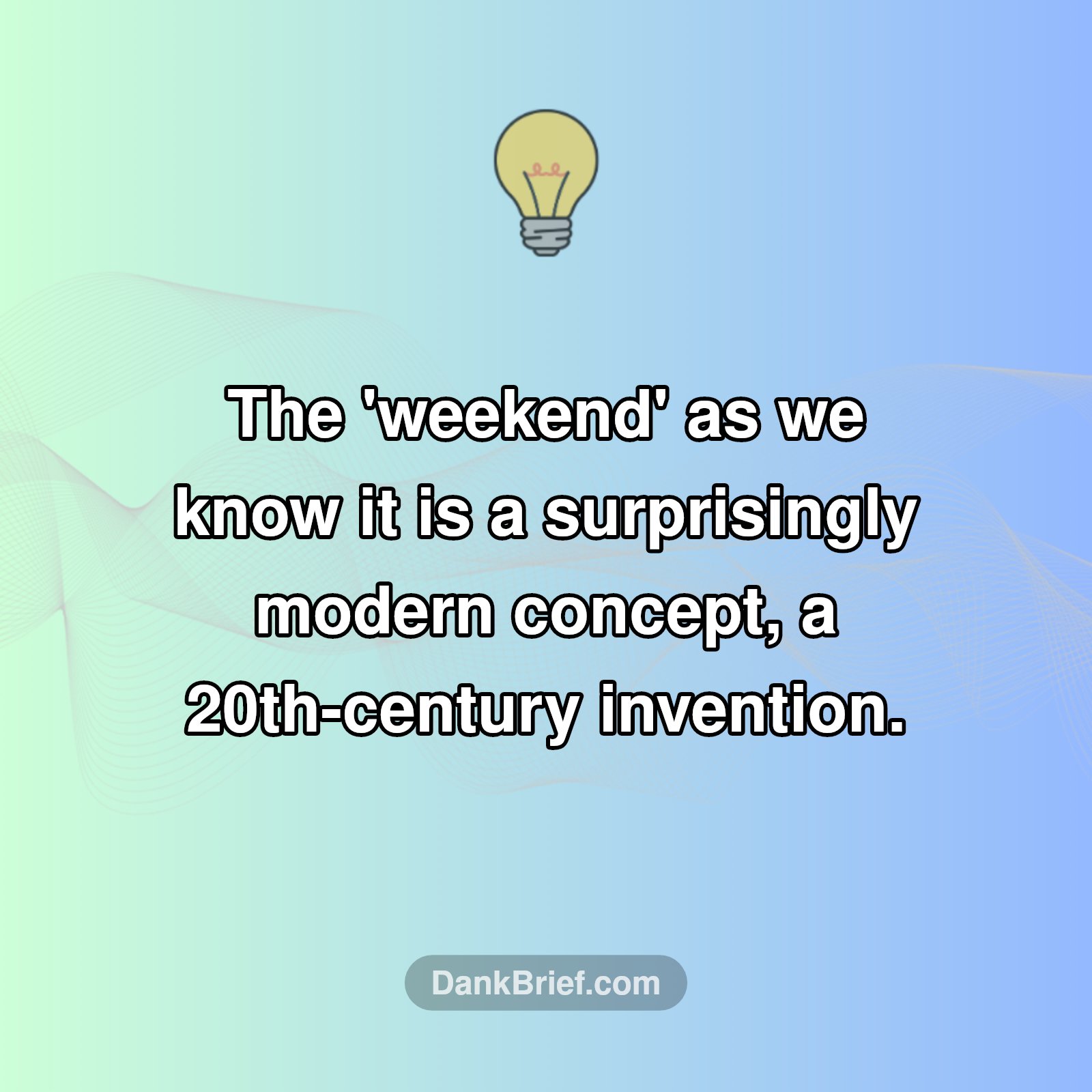 Your Weekend Isn't Ancient History!