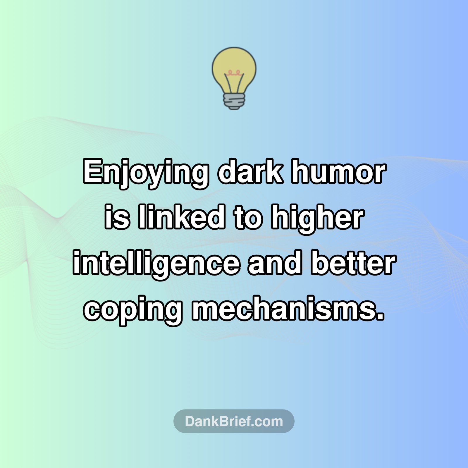 Your Dark Humor Might Mean You're a Genius!