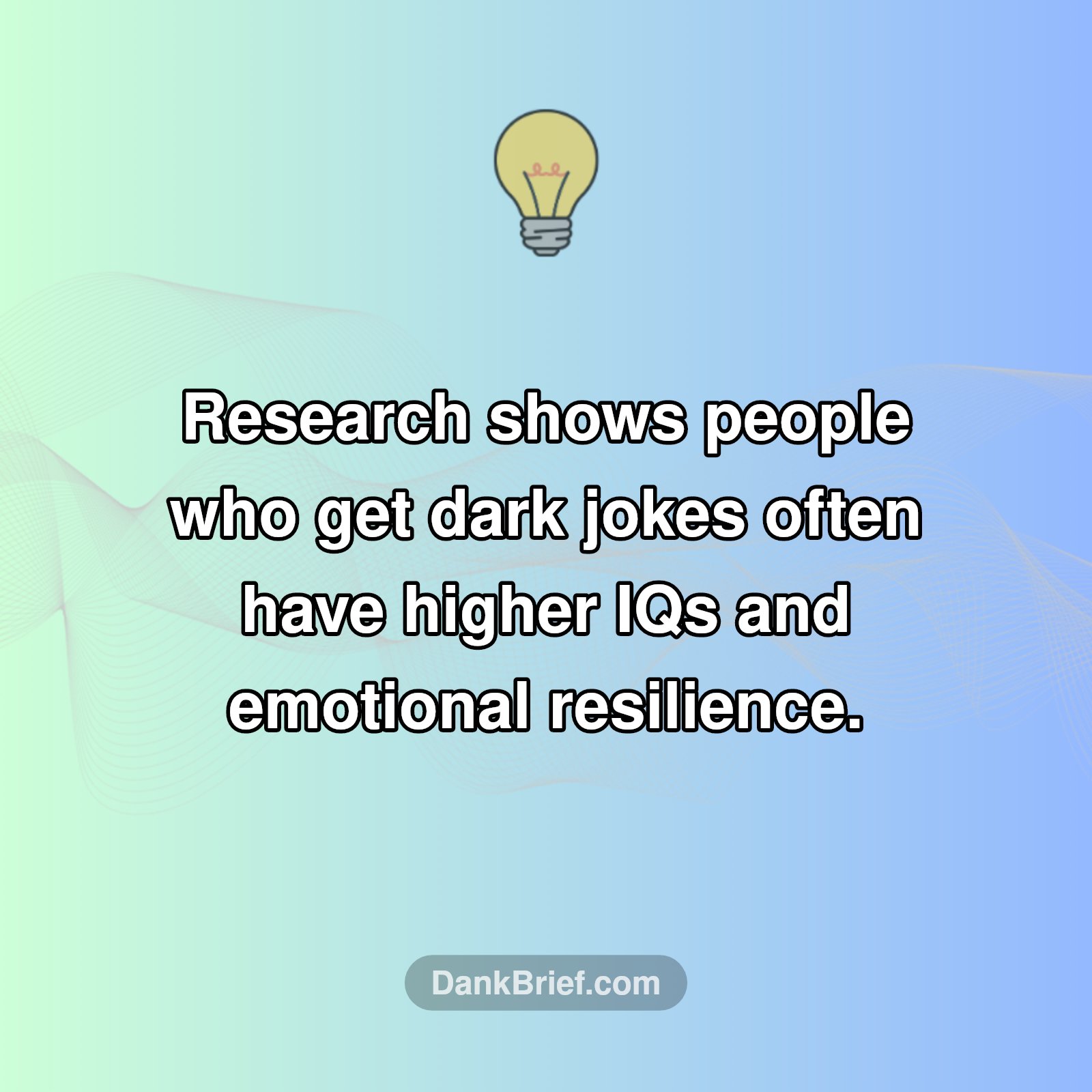Your Dark Humor Could Be a Sign of Genius