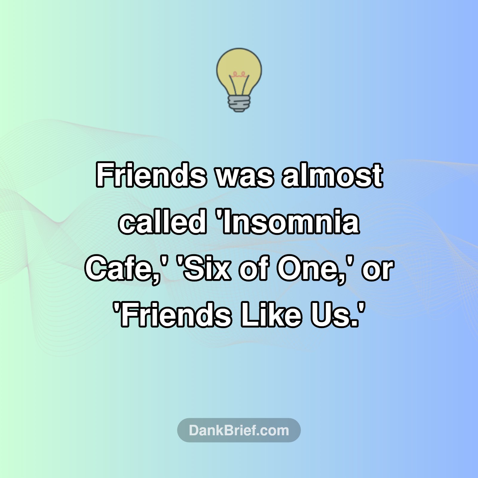 Mind-Blown! Friends Almost Had a DIFFERENT Name?