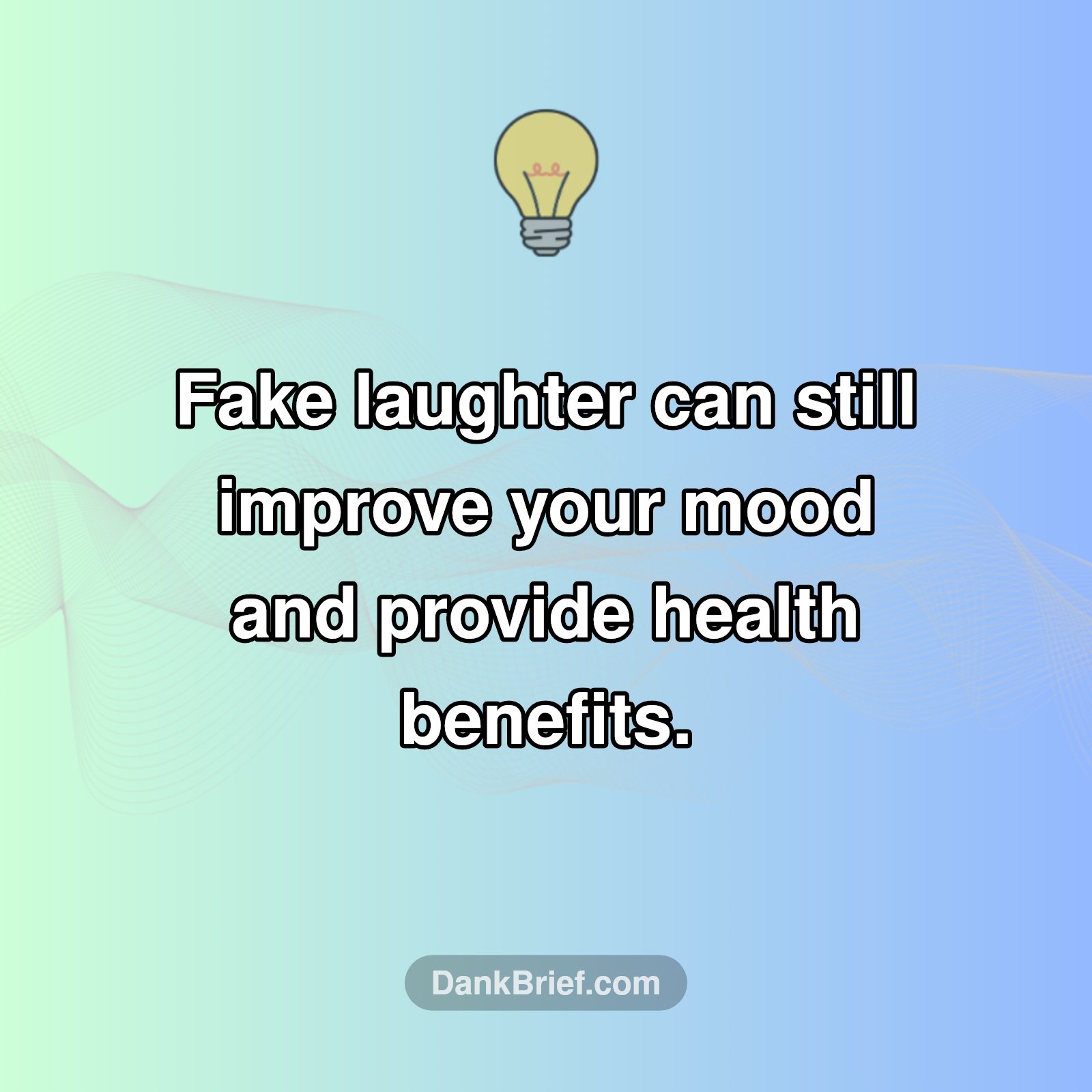 Trick Your Brain: Fake It 'Til You Make It Laugh!