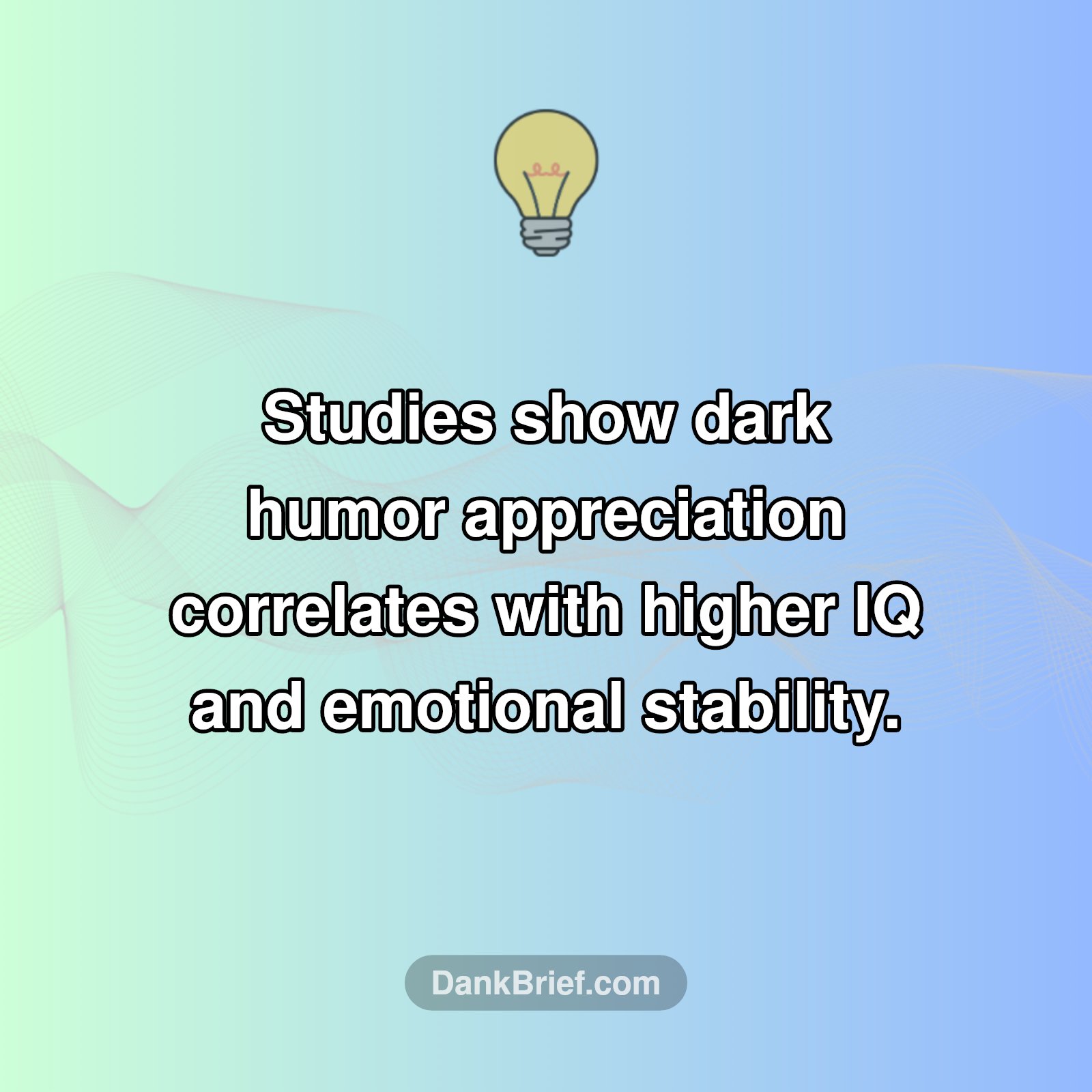 Dark Humor = Secret Genius?