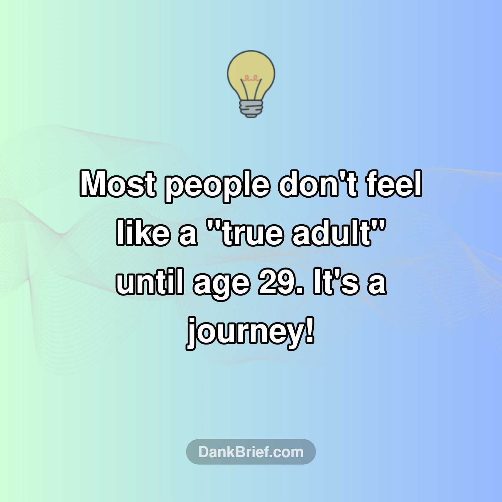 Still Not Feeling Like a "Real" Adult? You're Not Alone!