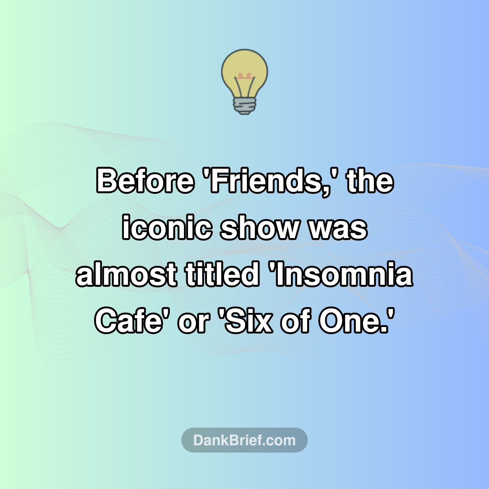 Did You Know: Friends Edition!