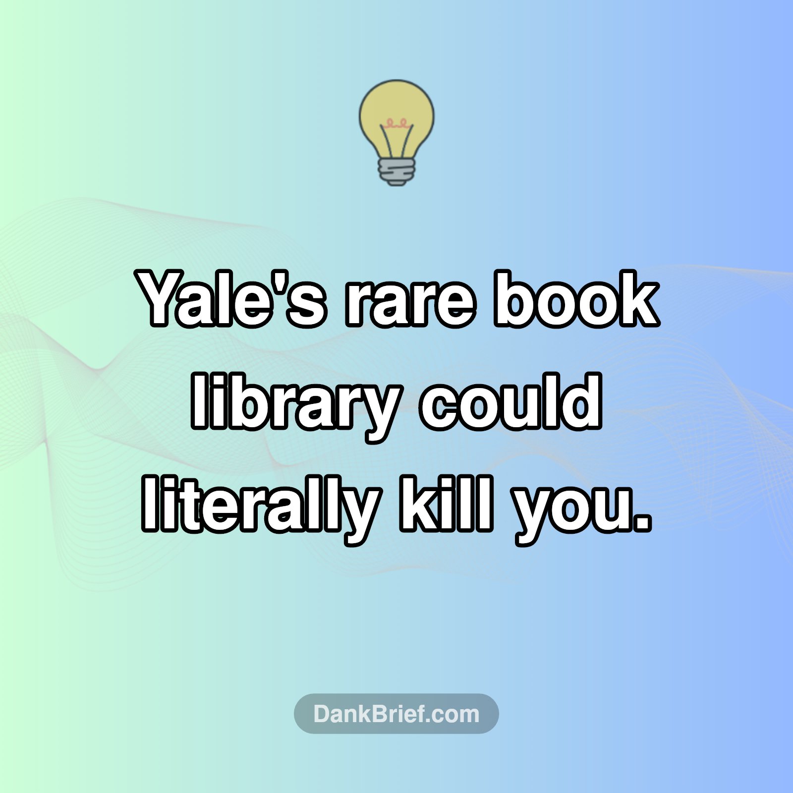 Beware of Yale's Deadly Books!