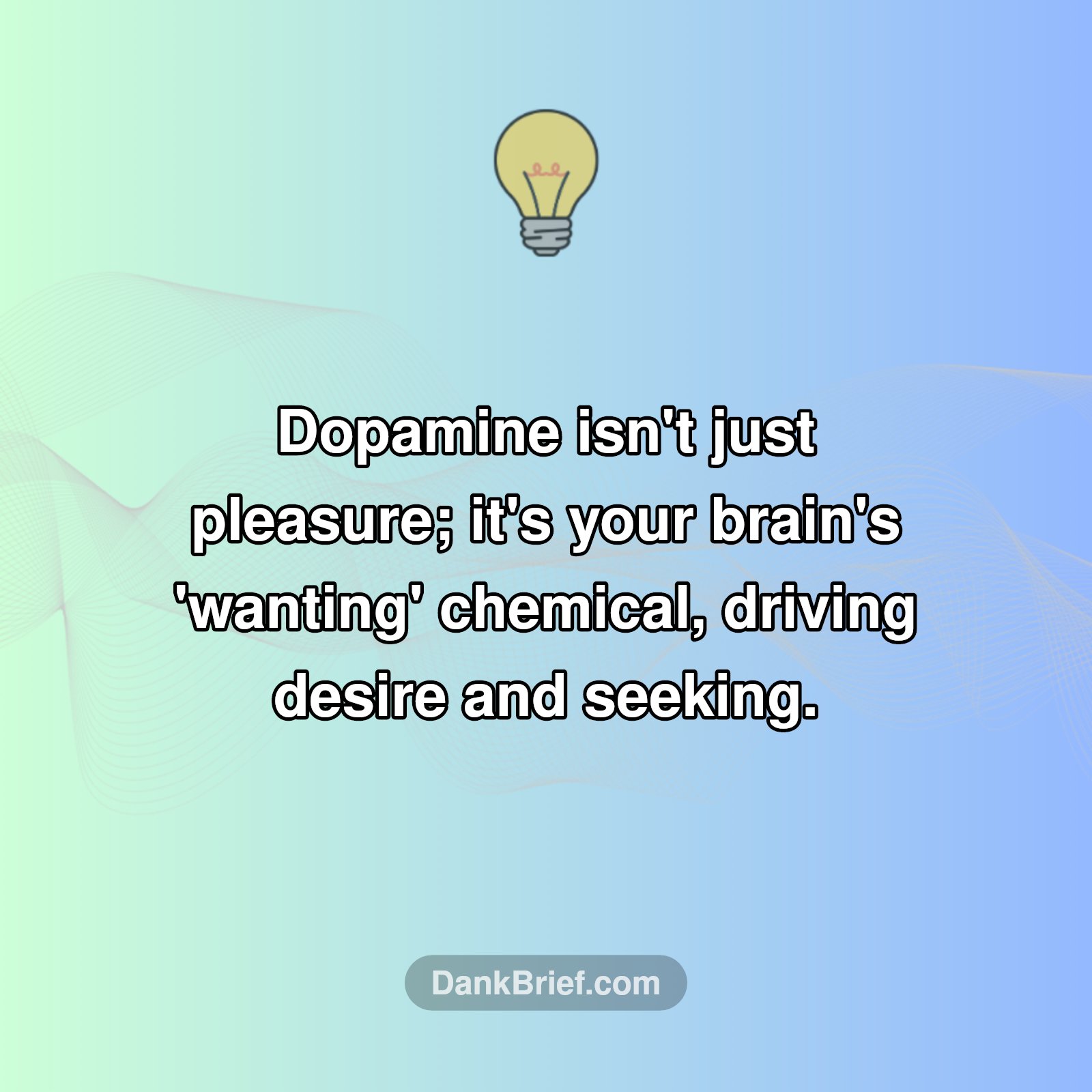 Your Brain's 'Wanna' Button