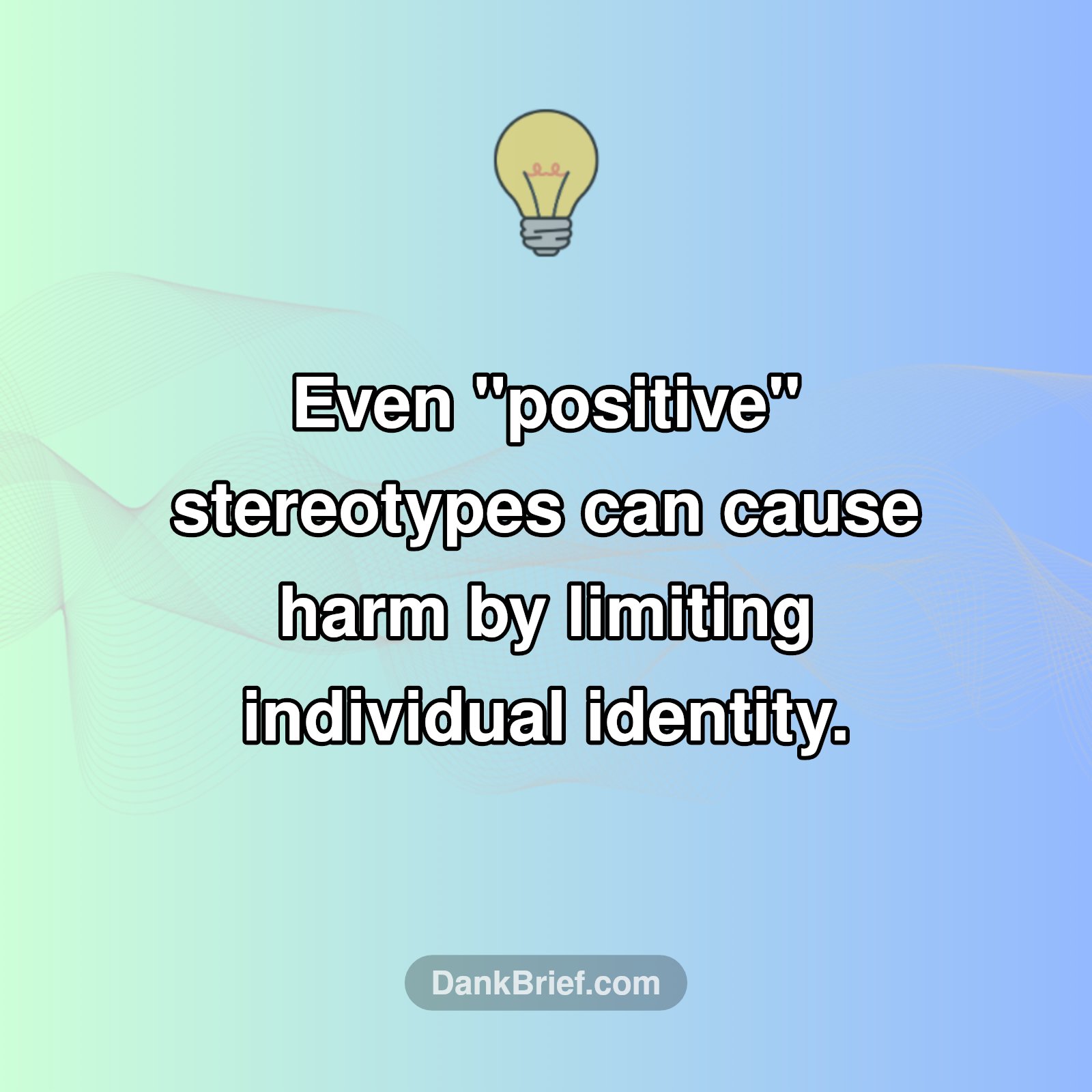 The Hidden Harm of 'Good' Stereotypes