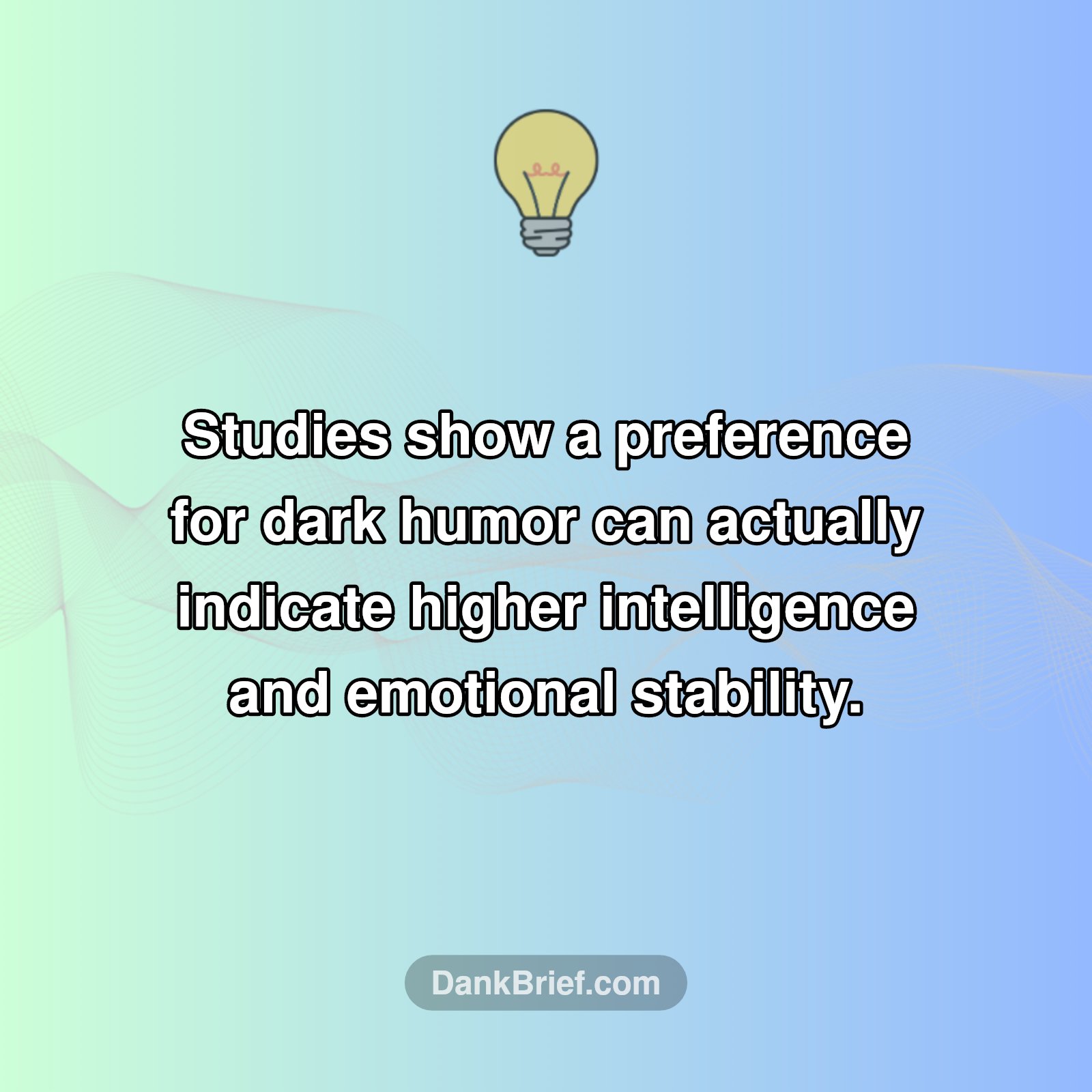 Your Dark Humor Is A Sign of WHAT?!