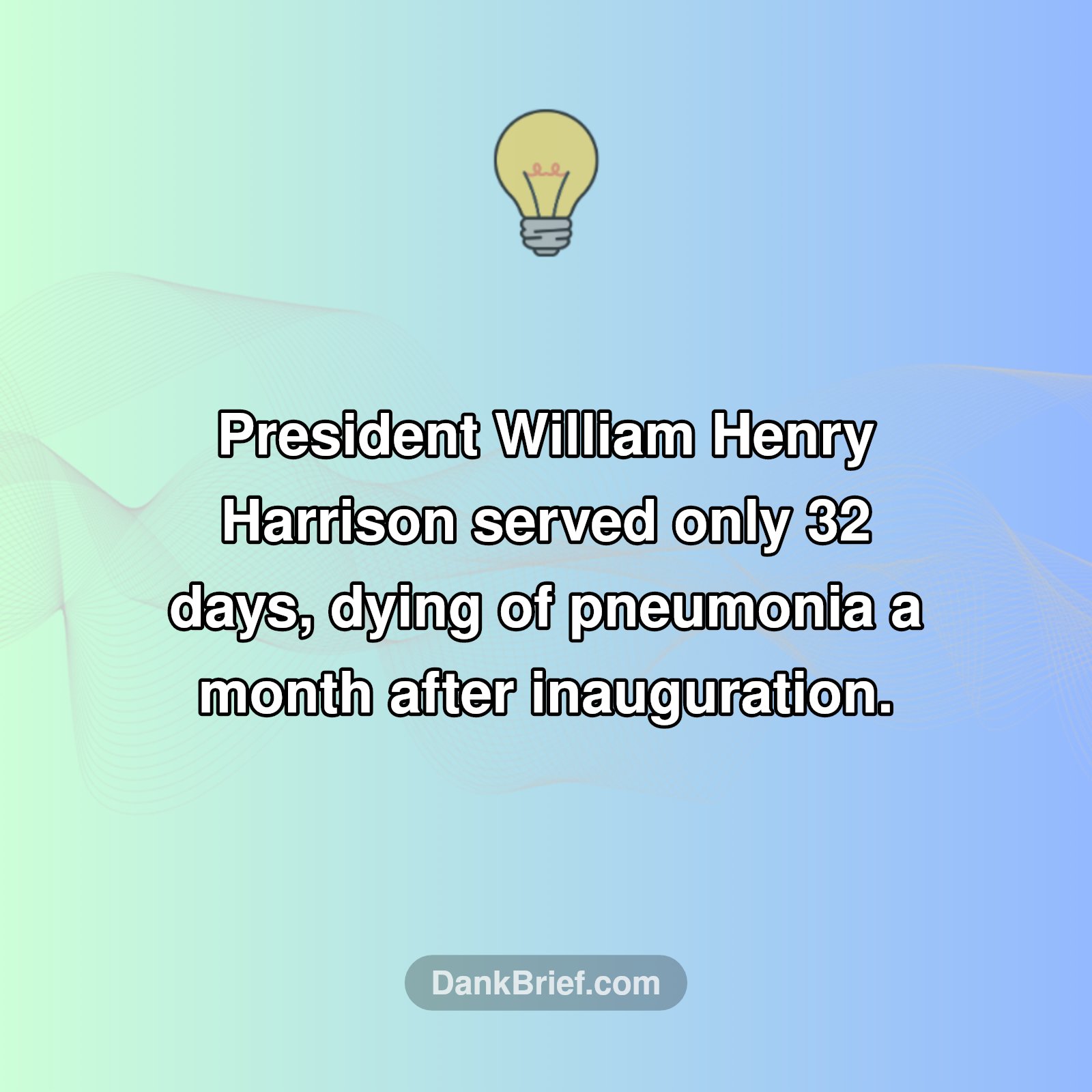 The Shortest Presidency EVER!