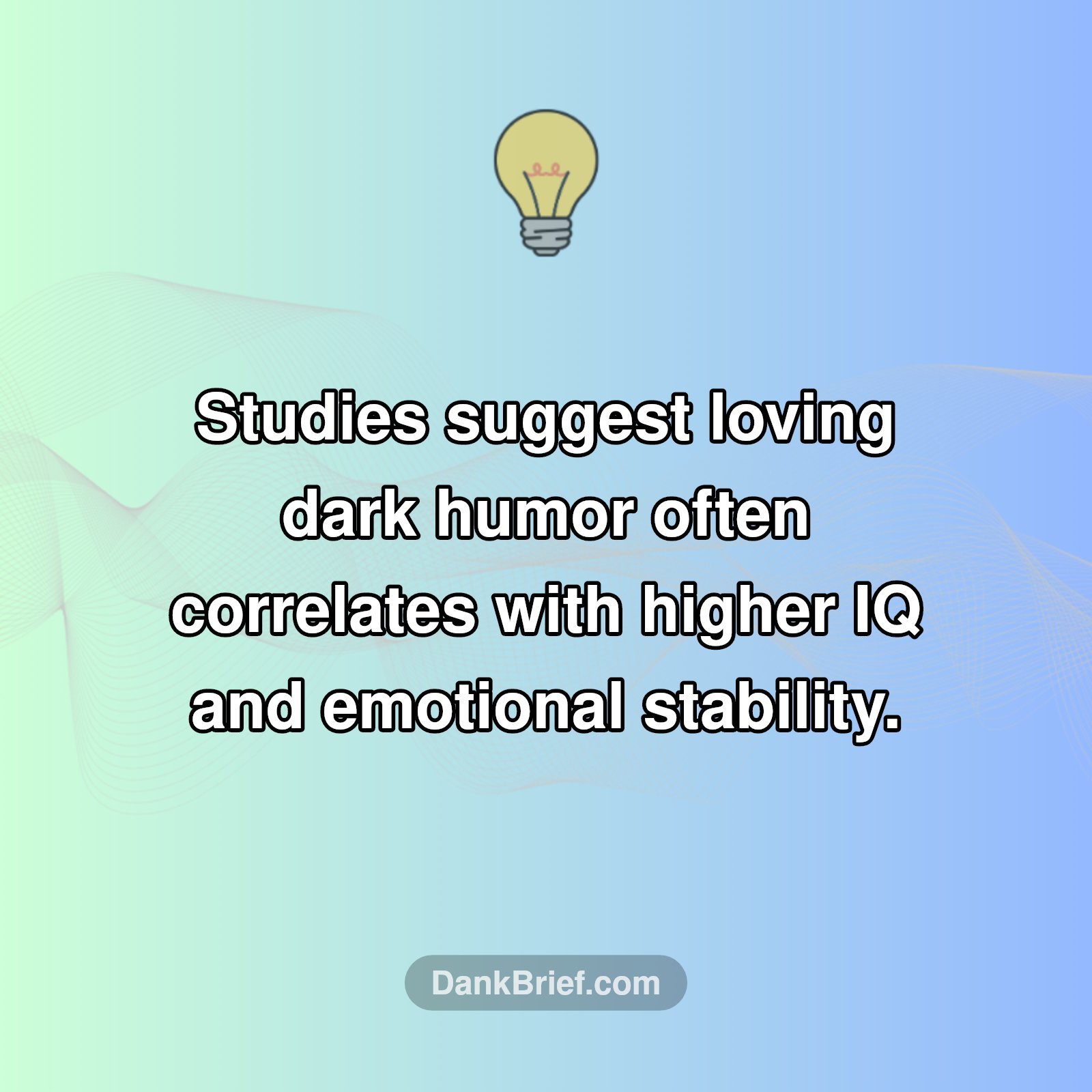 Your Dark Humor Might Mean You're a Genius!