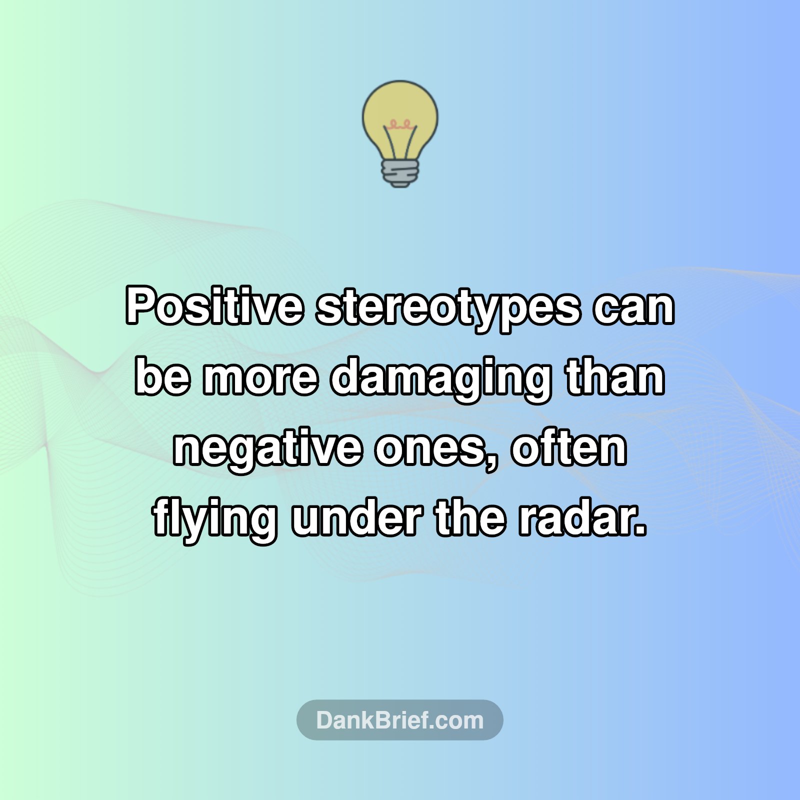 The Hidden Harm of 'Good' Stereotypes