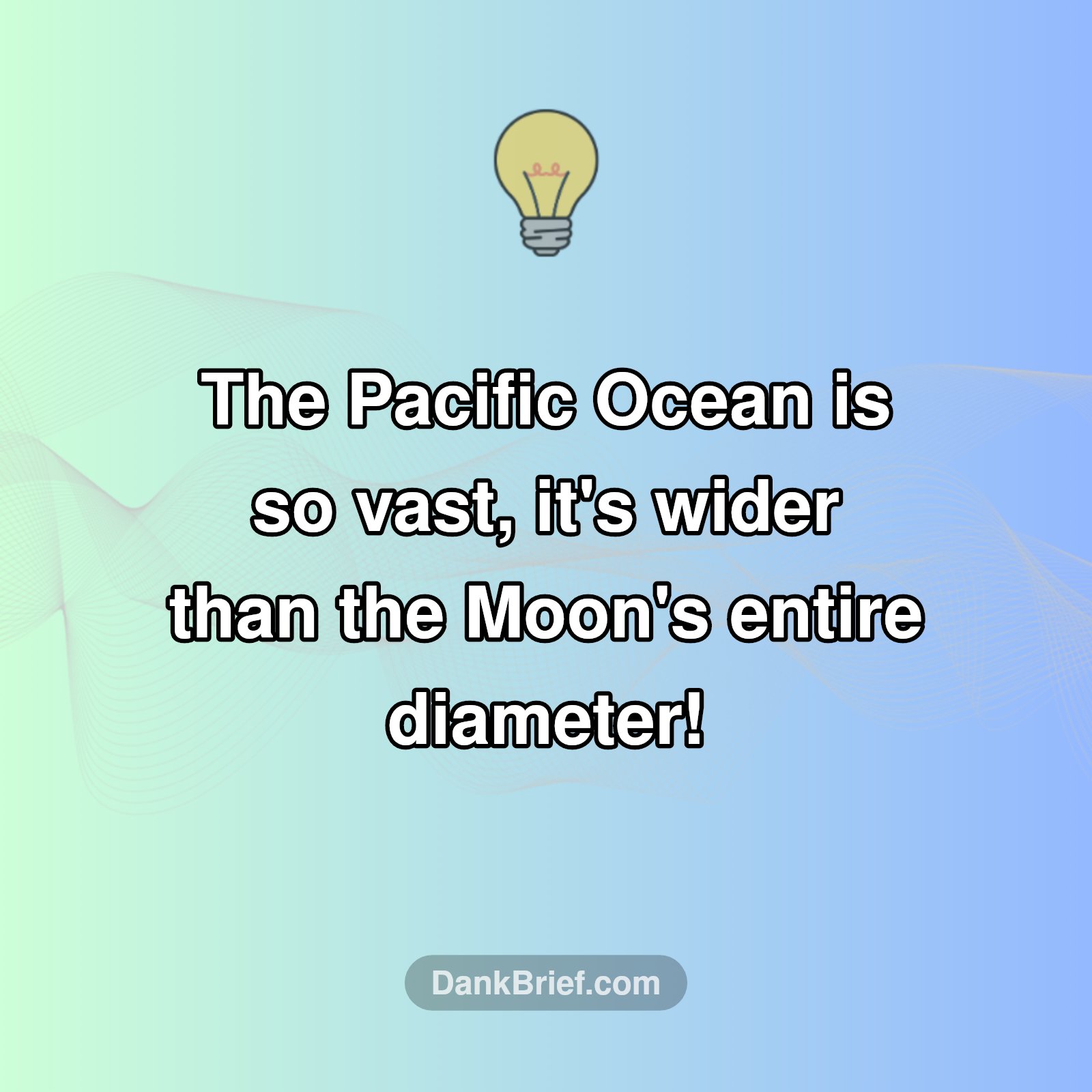 Ocean Wider Than The Moon?!
