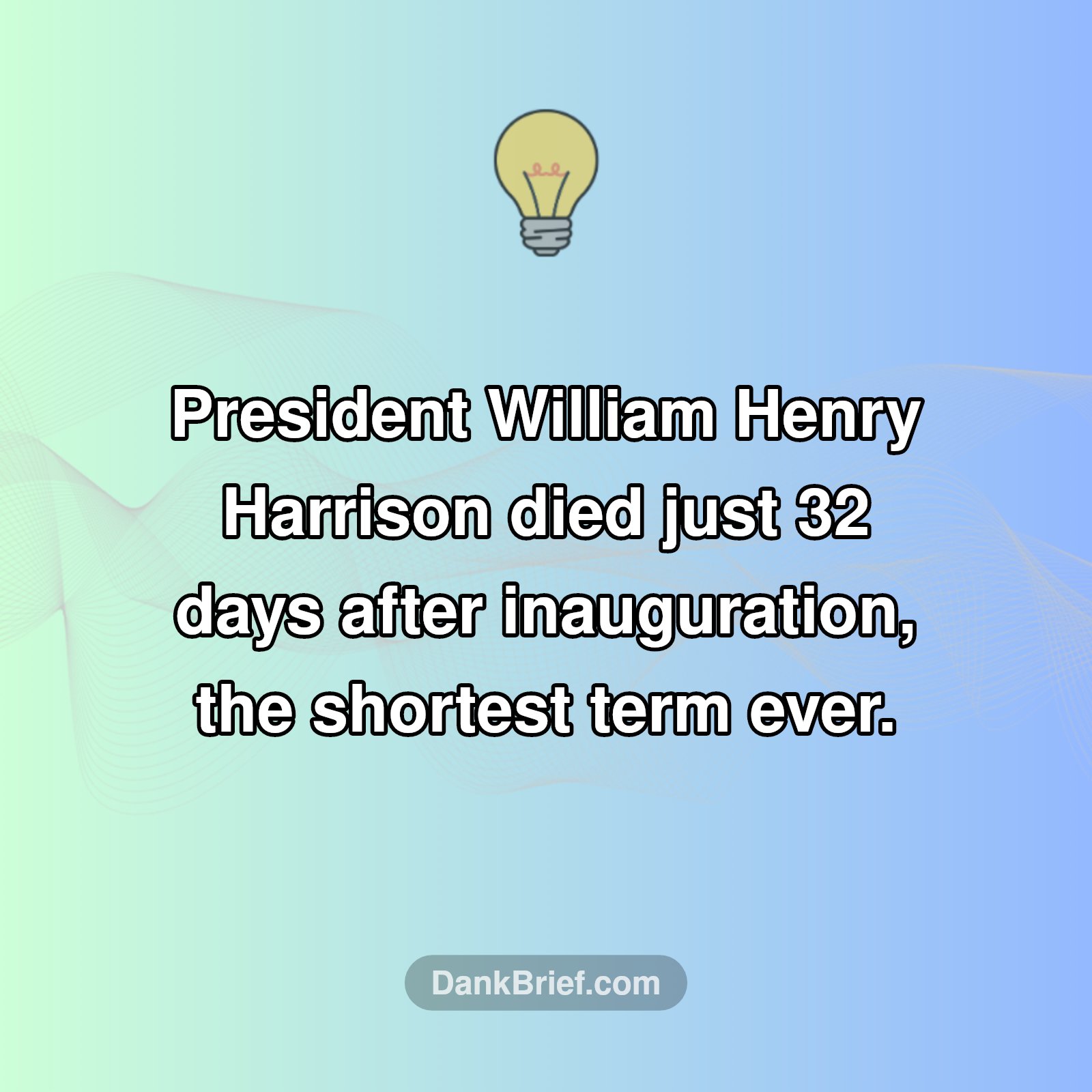 The President Who Served... 32 Days?!
