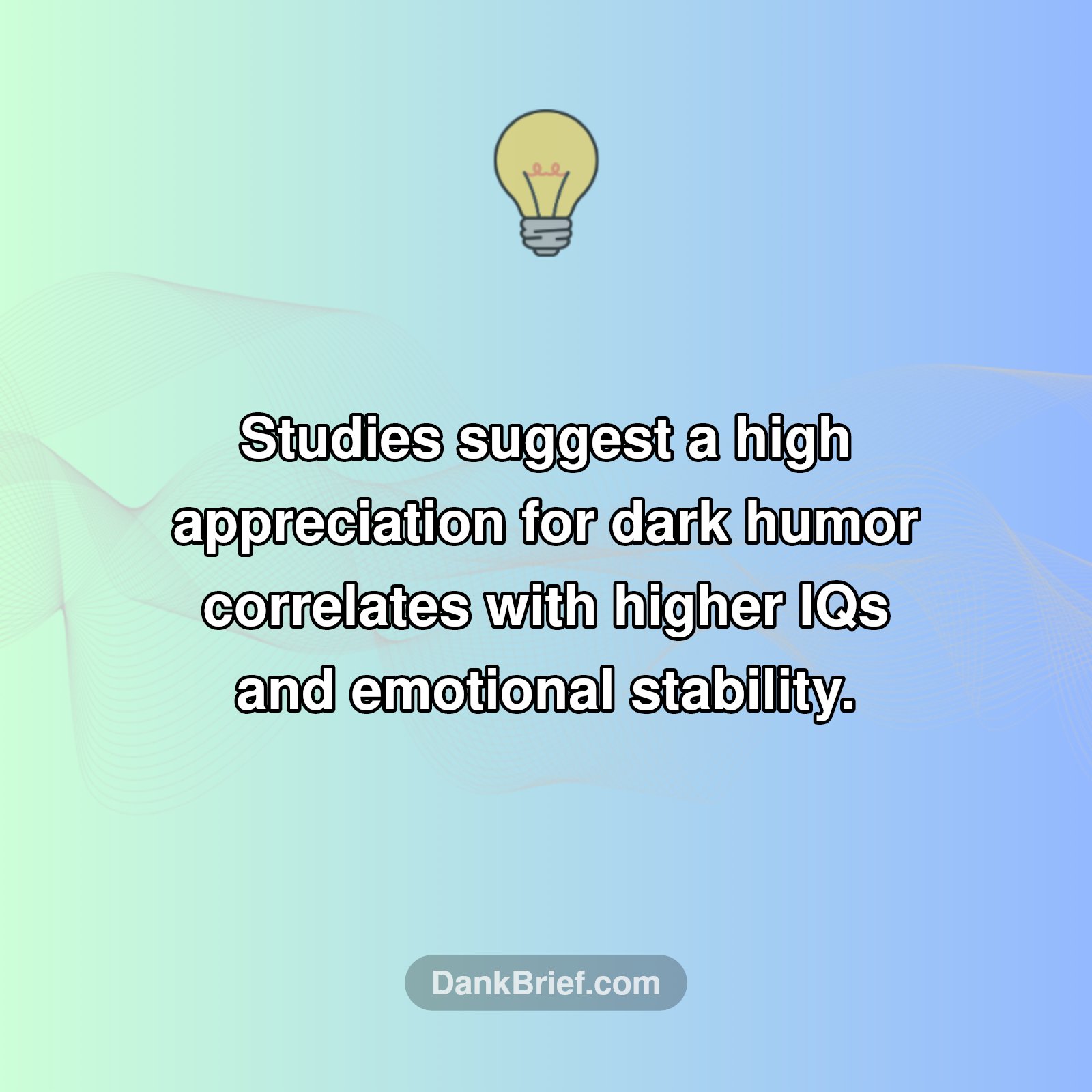 Your Dark Humor Might Mean You're a Genius!