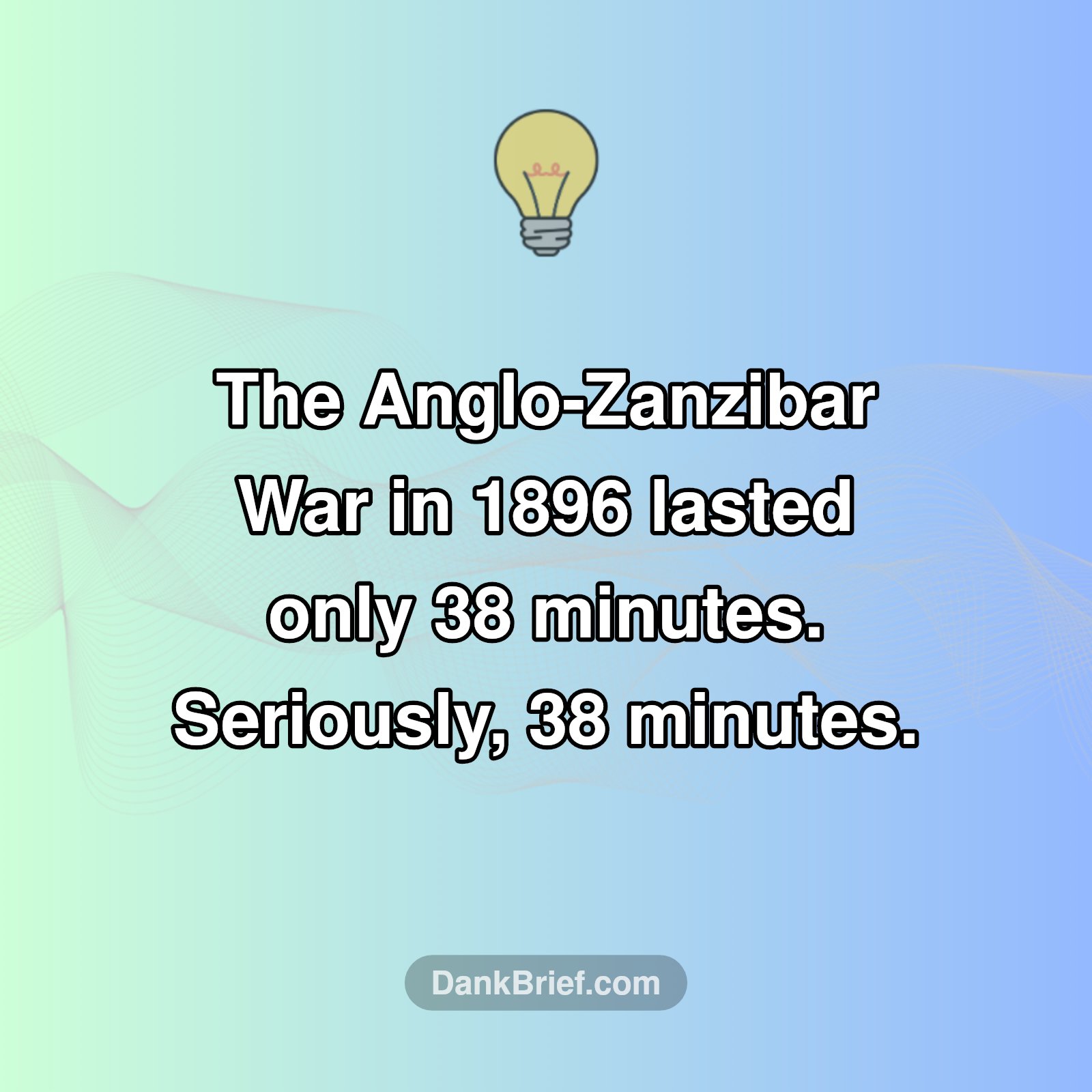 WTF History: The World's Shortest War!