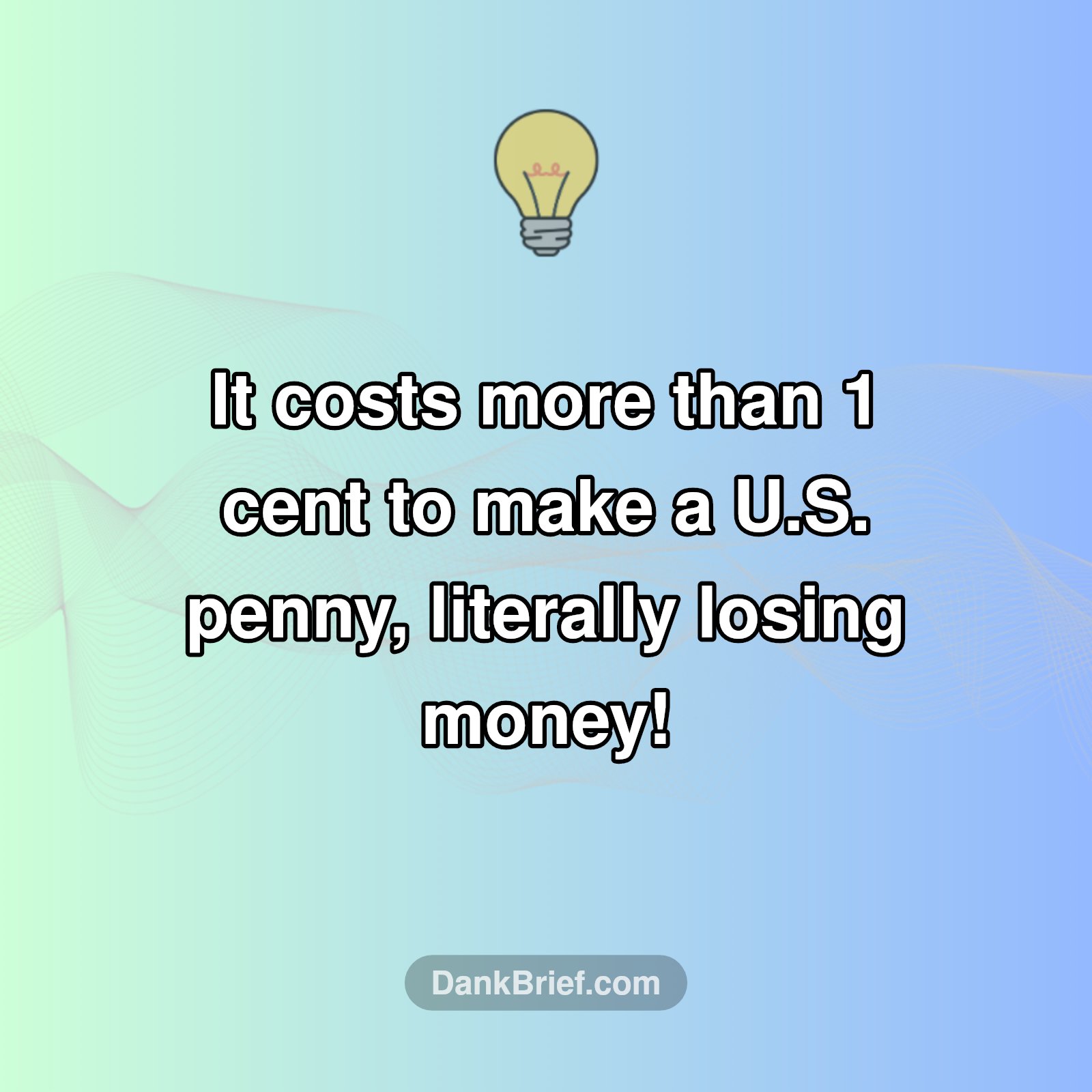 Your Pennies Are a Net Loss for Uncle Sam