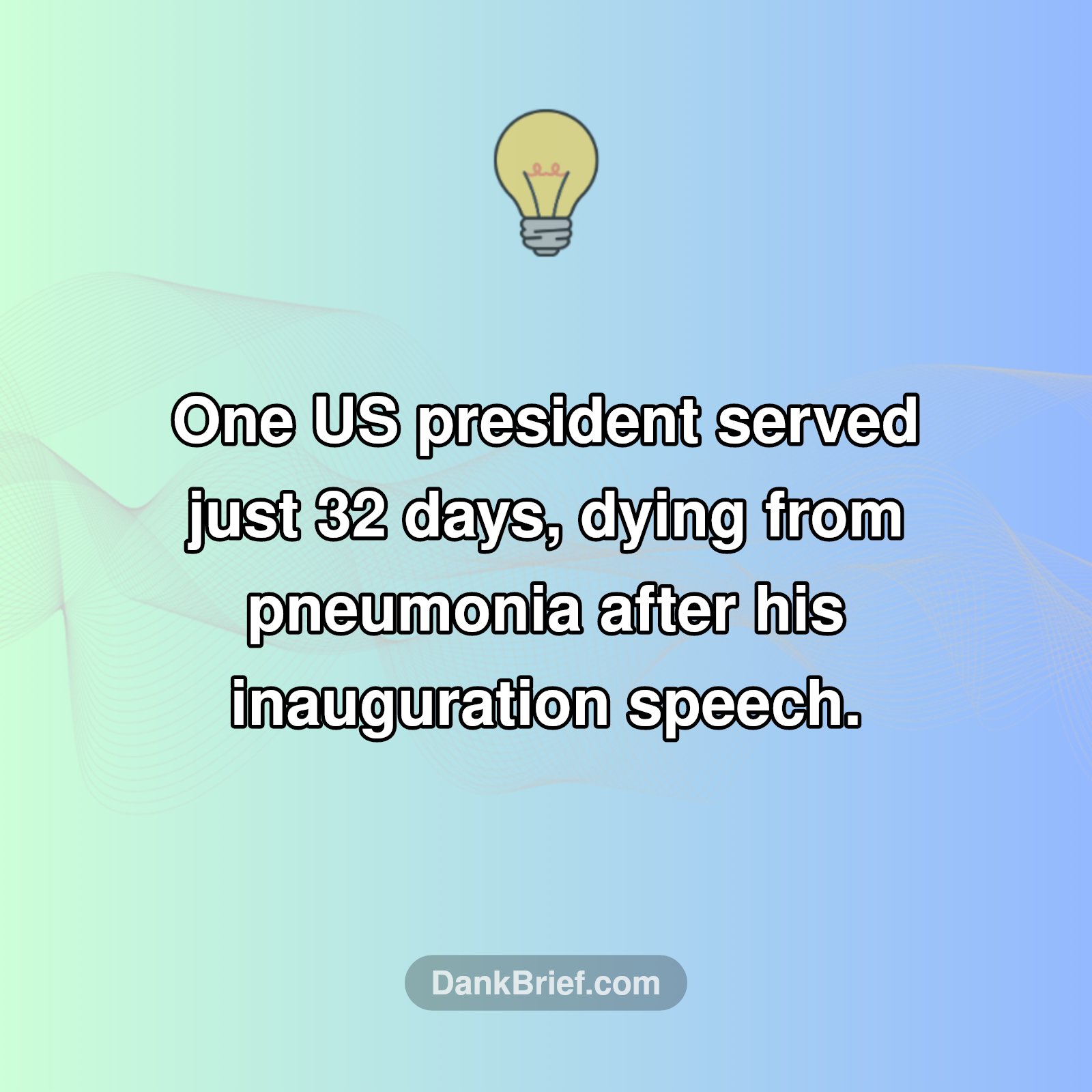 32 Days?! Shortest Presidential Term EVER!