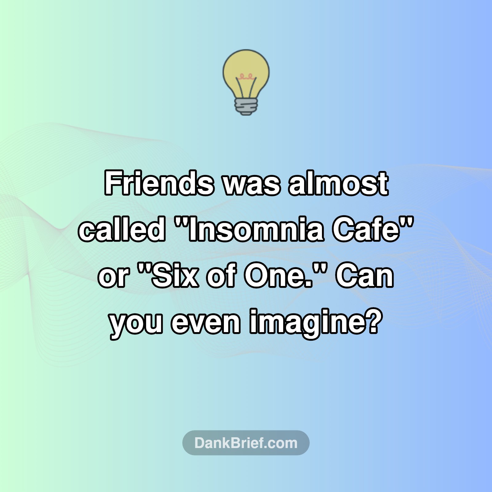 Before "Friends": The OG Title Will SHOCK You!