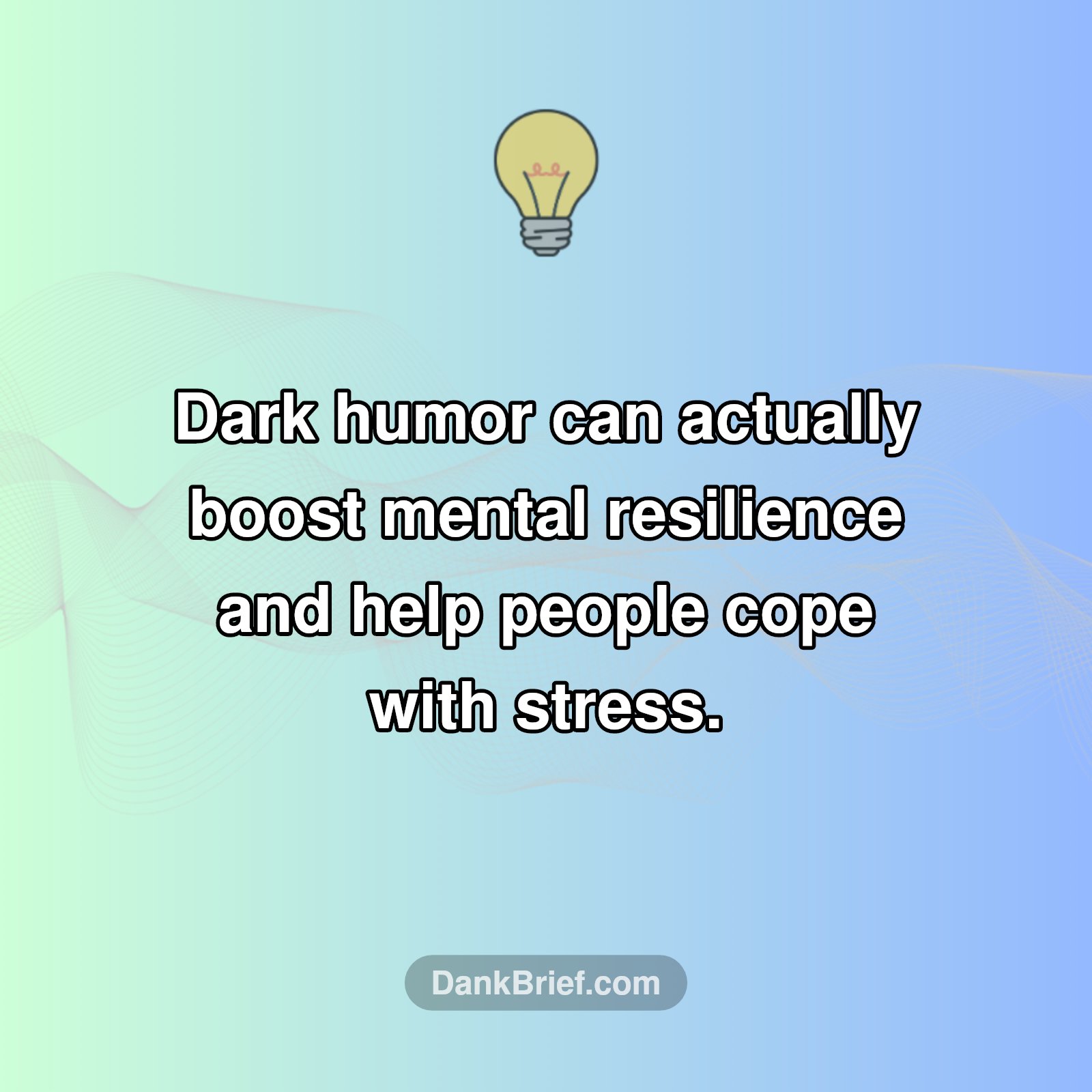 Your Dark Humor Might Be a Coping Skill