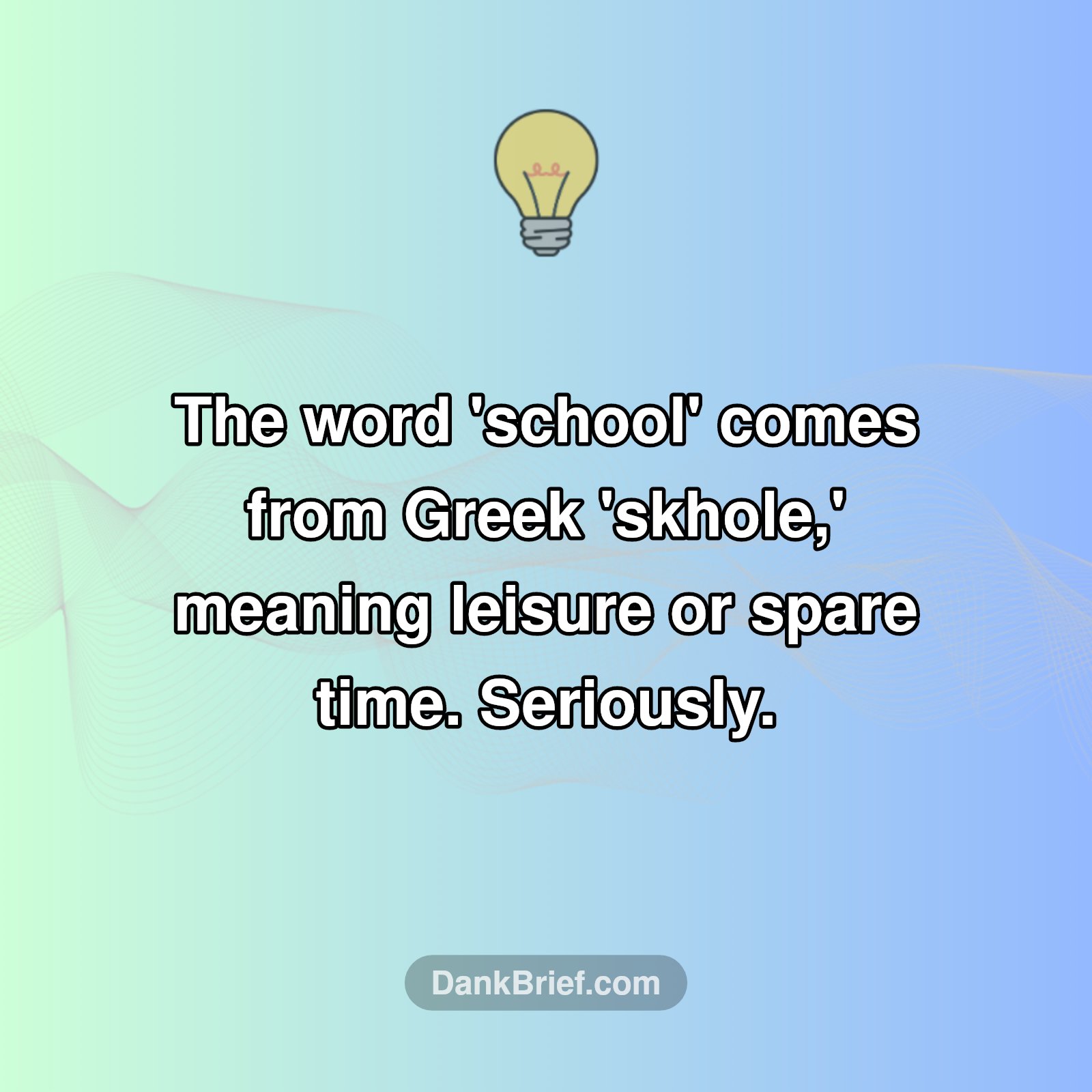 Mind Blown: School Means WHAT?!