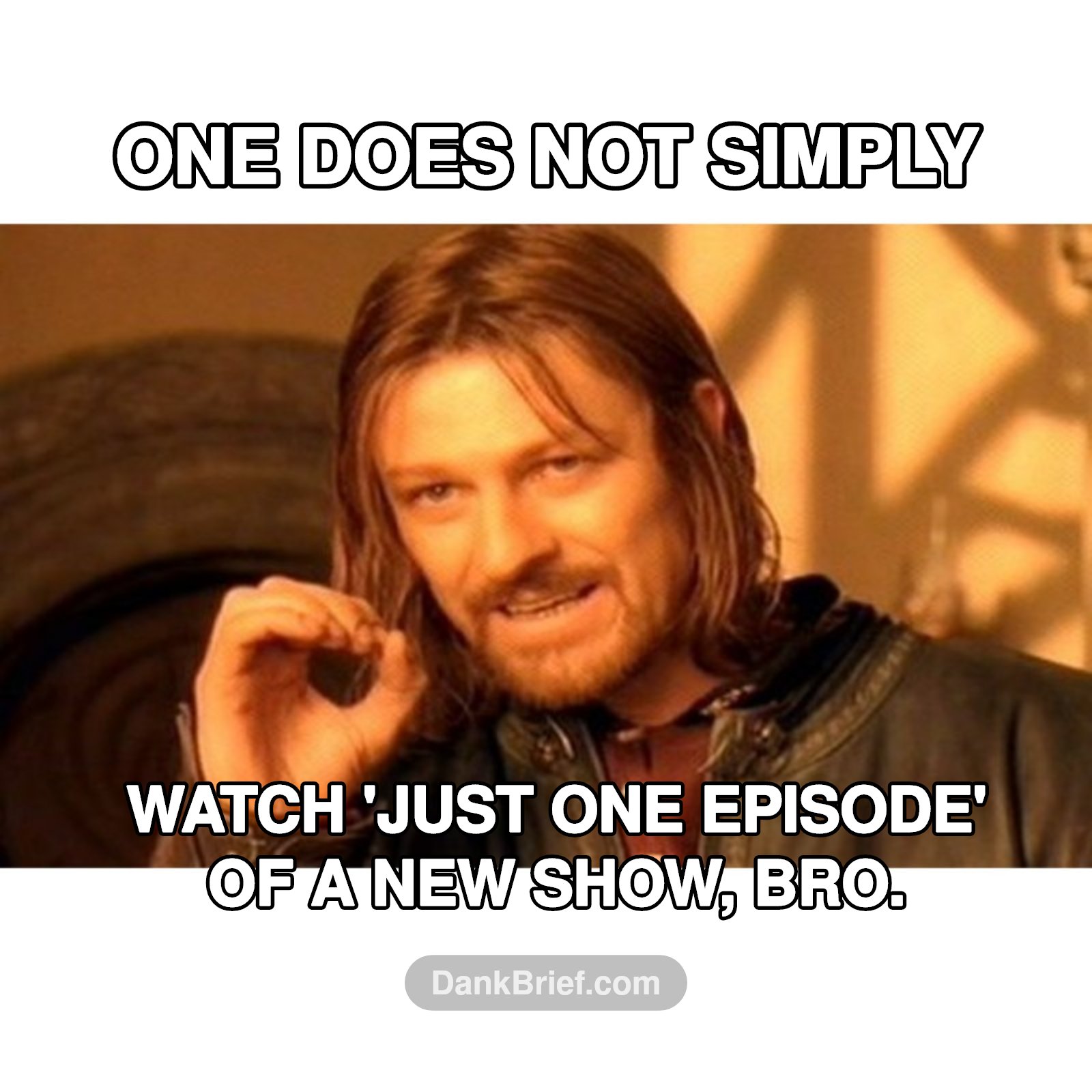 Me every time I say 'just one more episode'