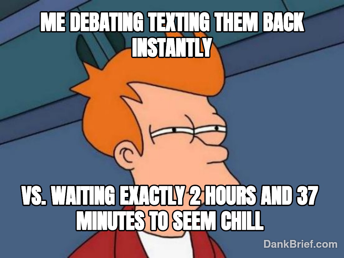 The eternal struggle of modern dating