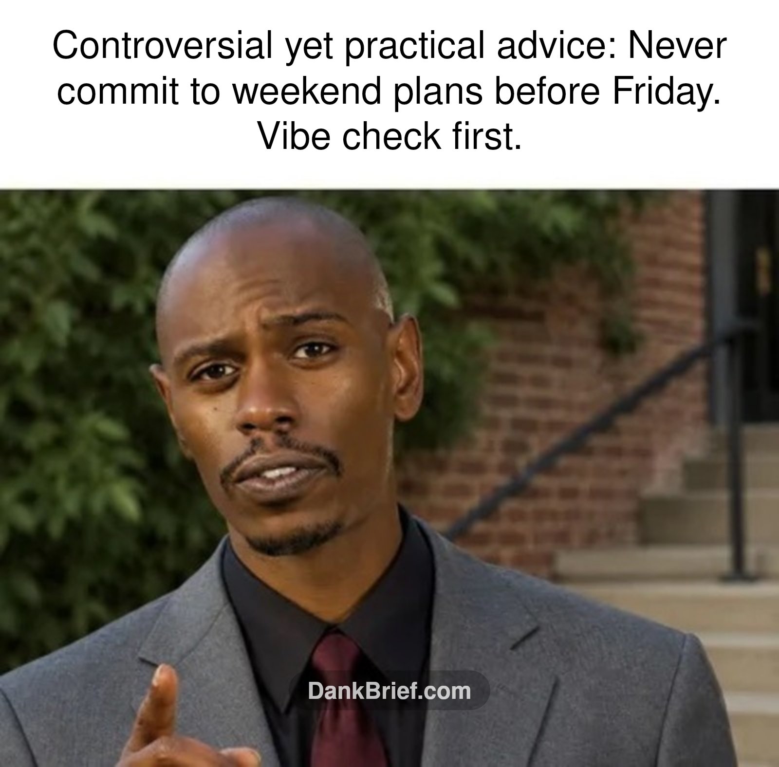 Dave Chappelle spittin' facts for my social battery