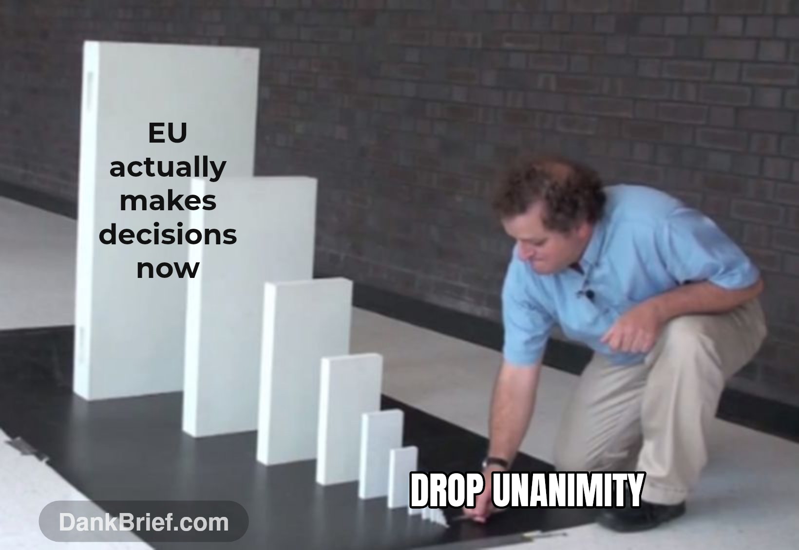 Drop unanimity / EU actually makes decisions now