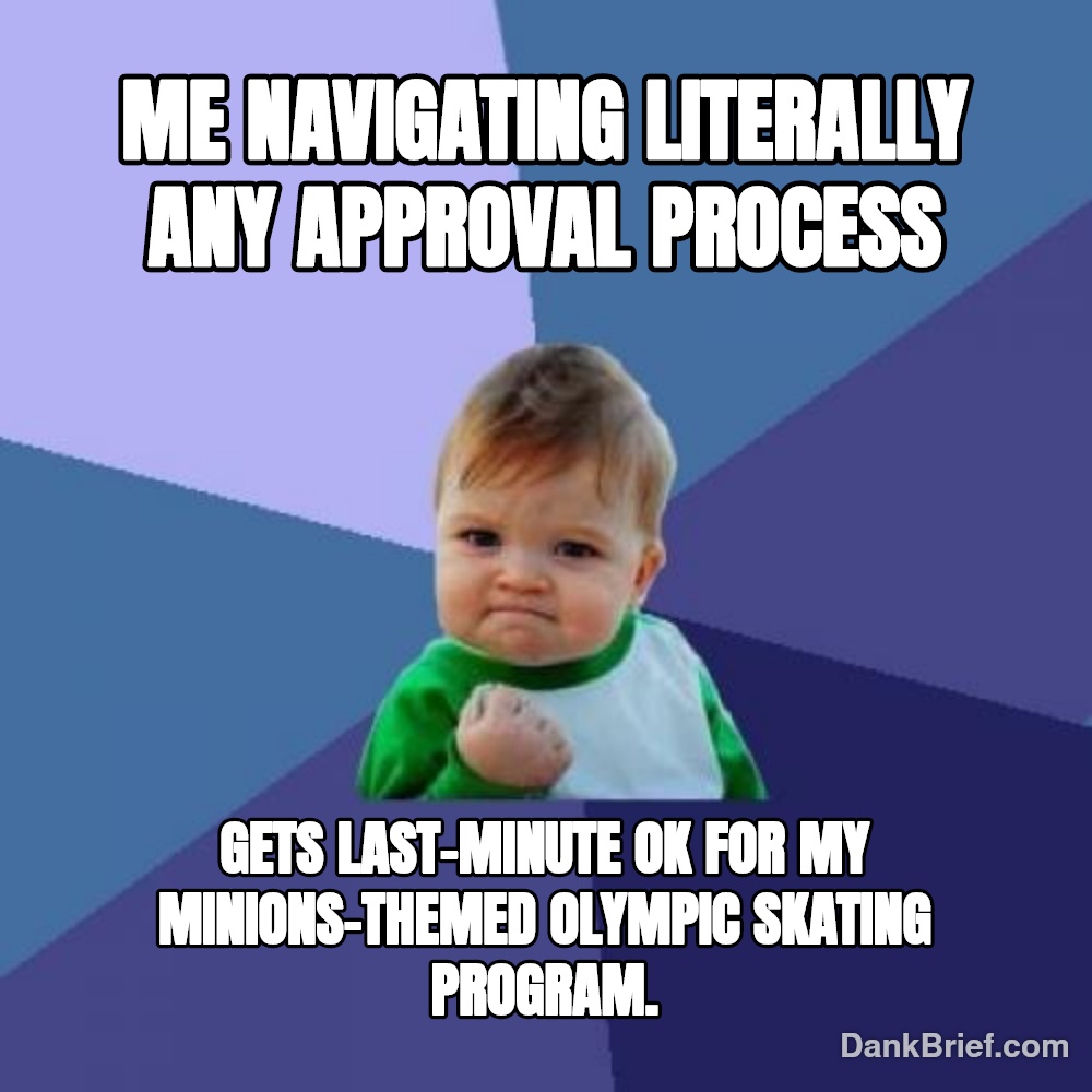 Bureaucracy Can't Stop My Inner Minion