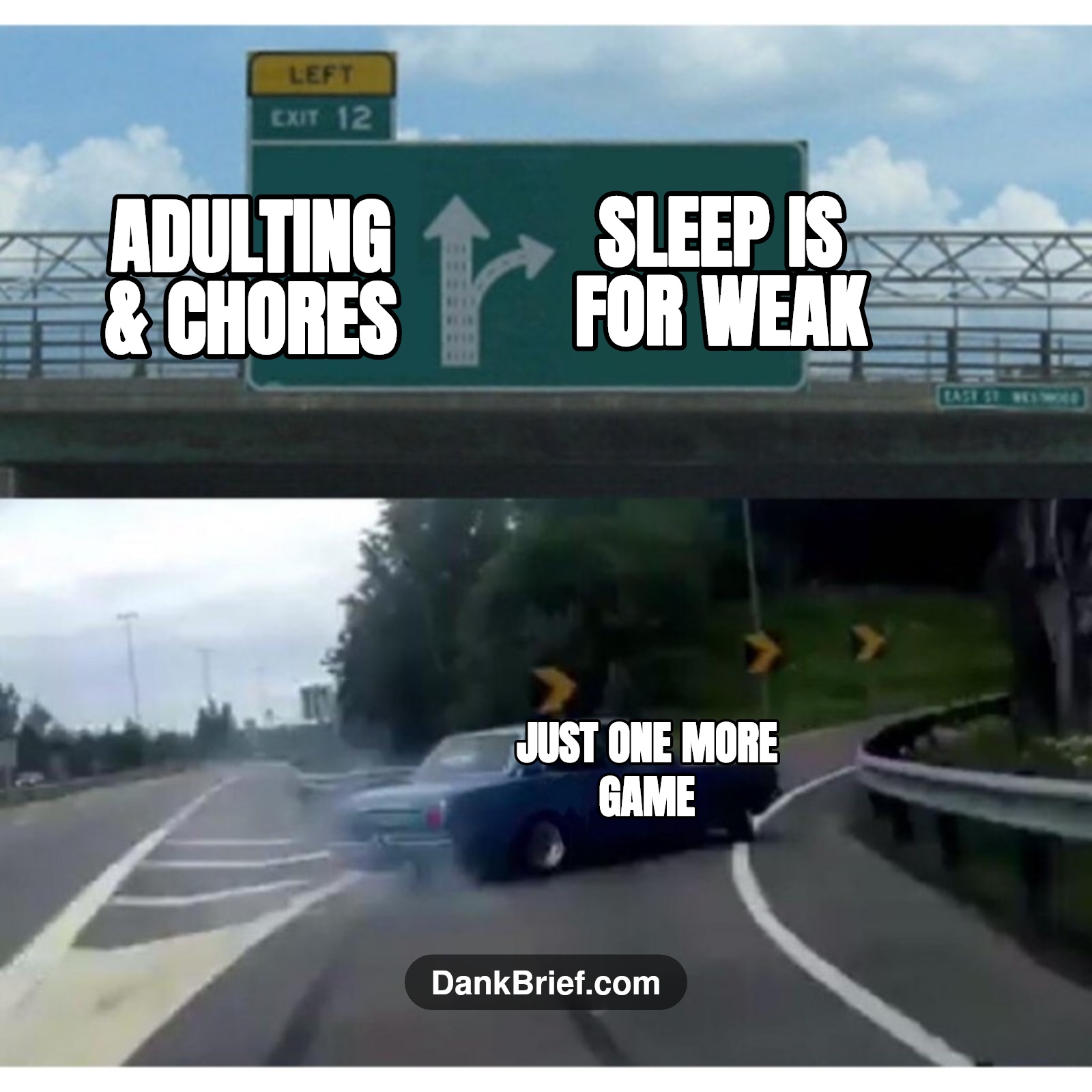 Me every single night bro, it's a real struggle out here