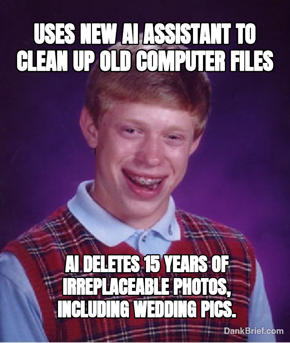 POV: You trusted the AI with your life... and your hard drive.