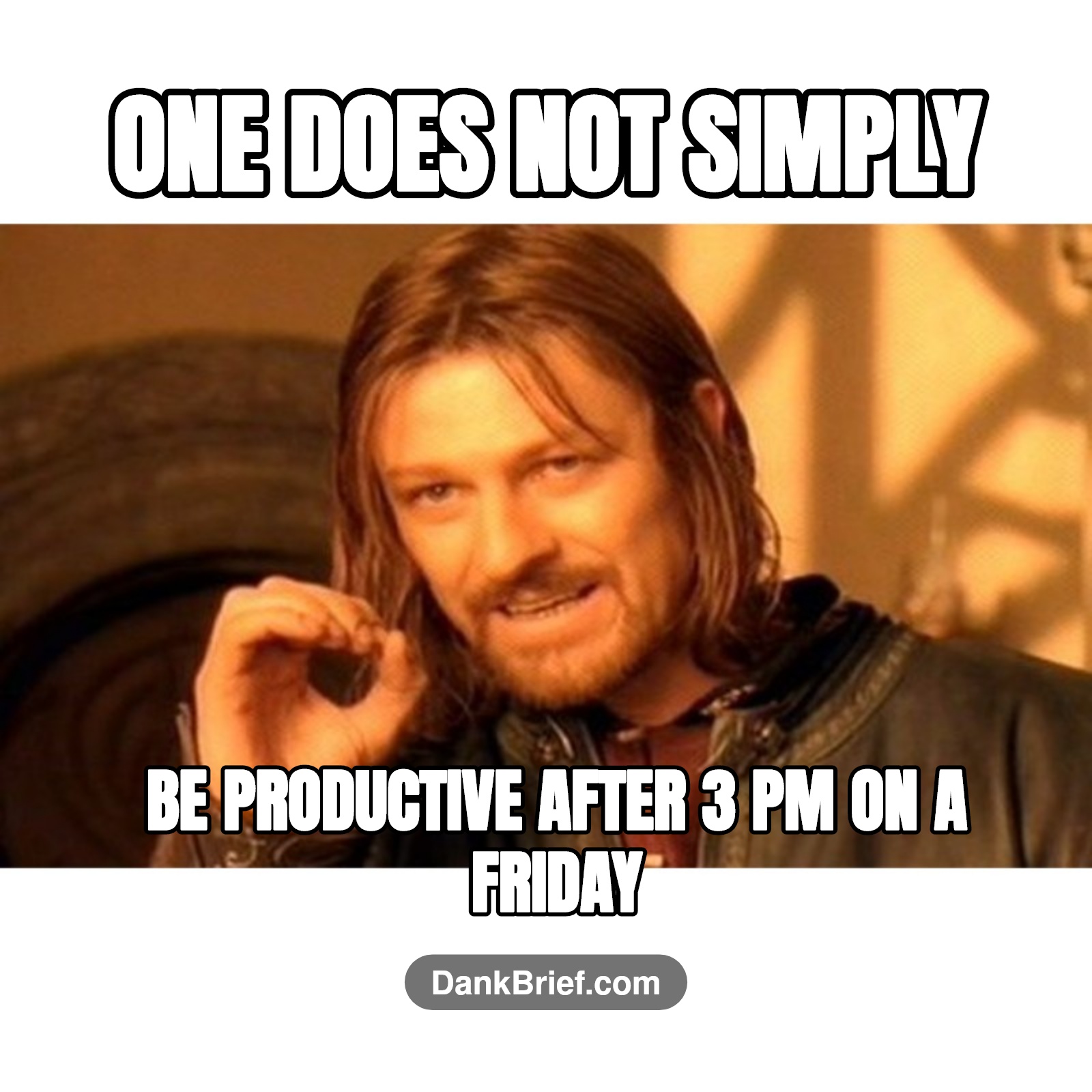The Friday afternoon struggle is real