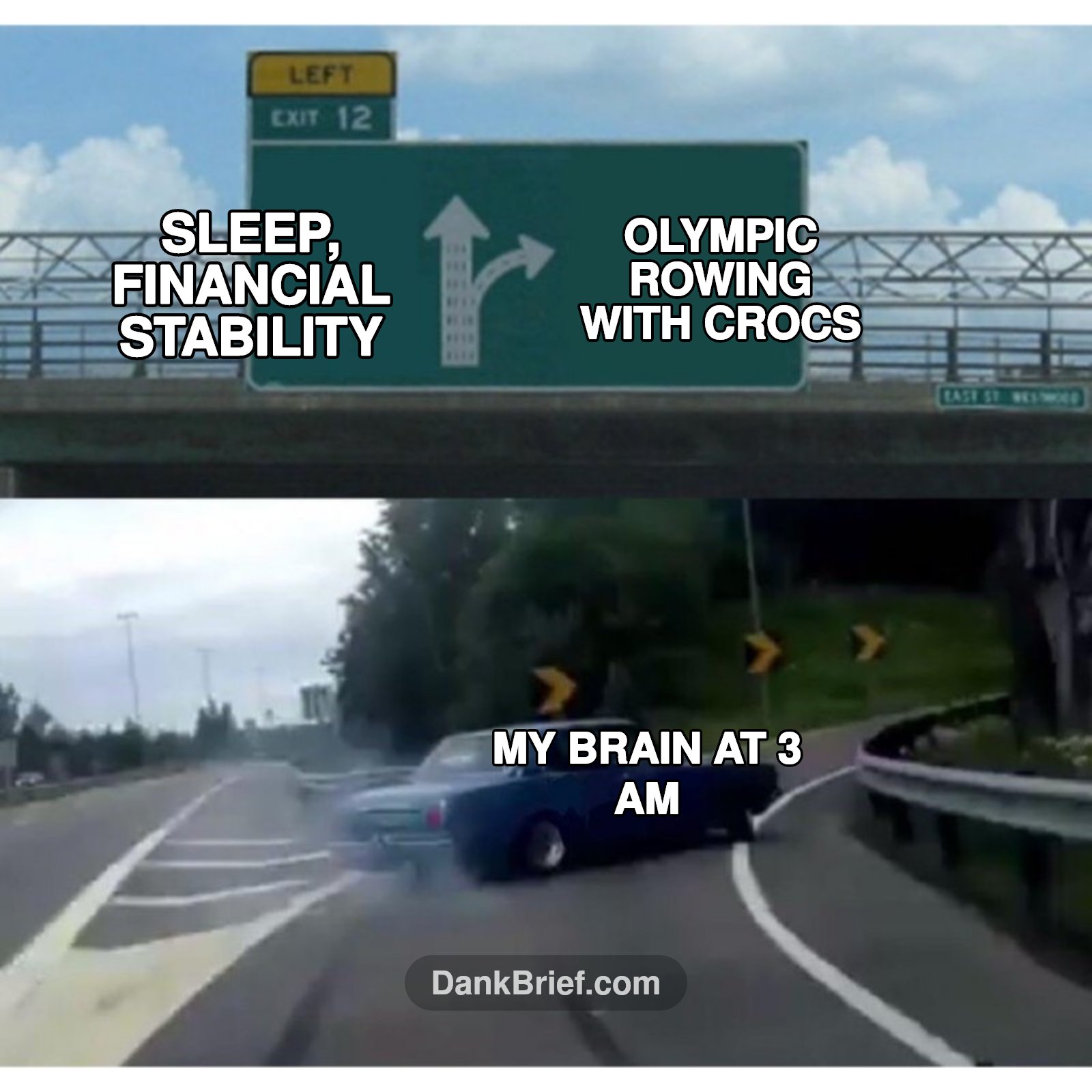 Me when my brain decides it's time for some extreme sports