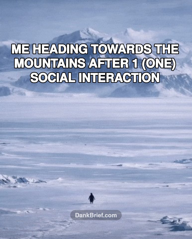 My social battery after 1 (one) interaction