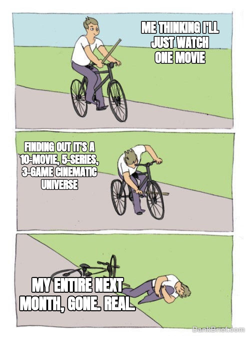 POV: You just wanted to watch one movie