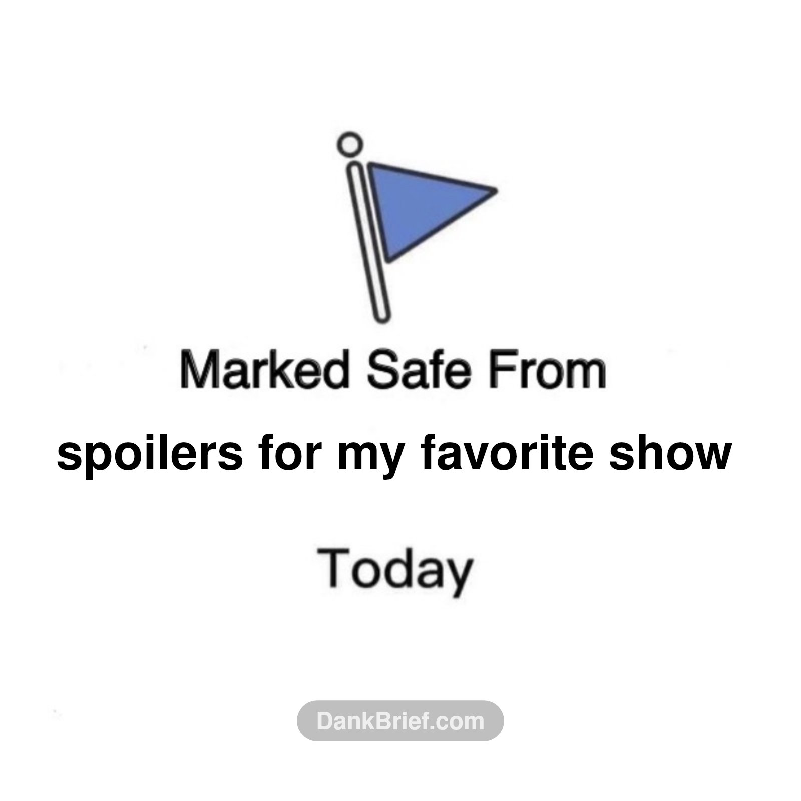 Dodging spoilers like it's an Olympic sport, bro. The internet is a wild place.