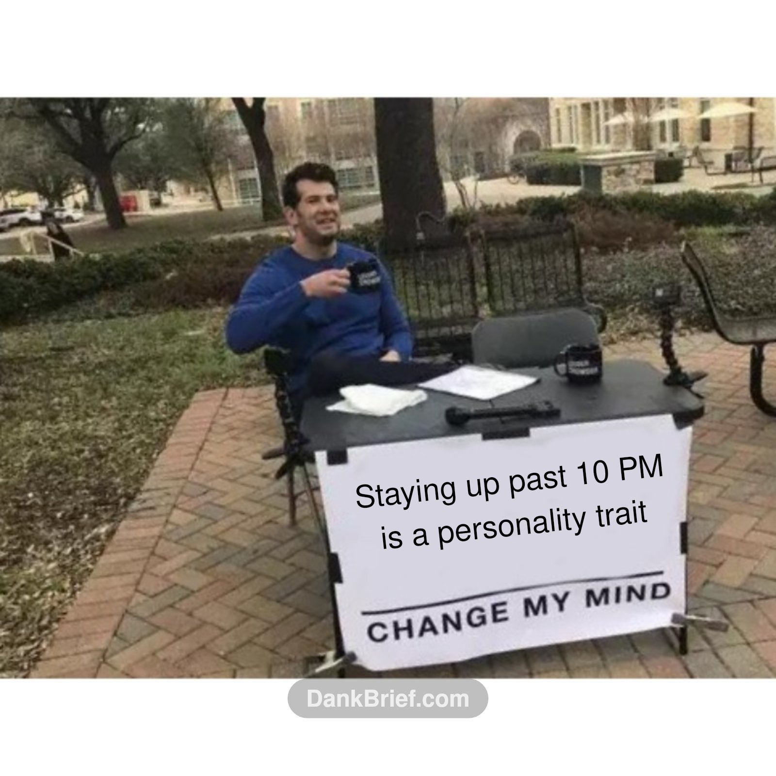 Prove me wrong, I dare you