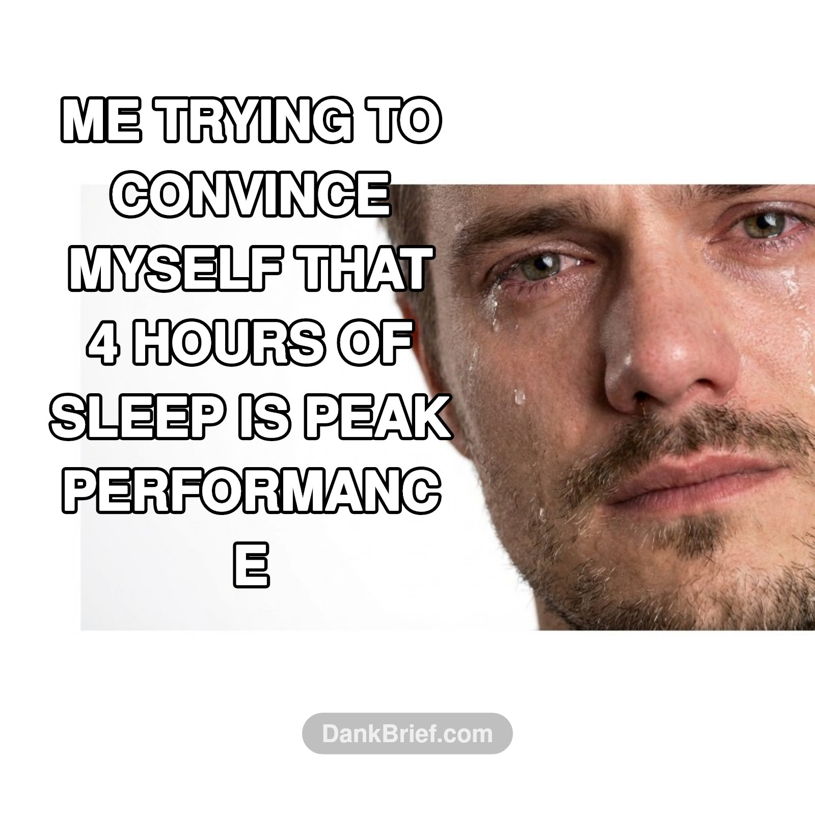Peak performance, bro. Trust.
