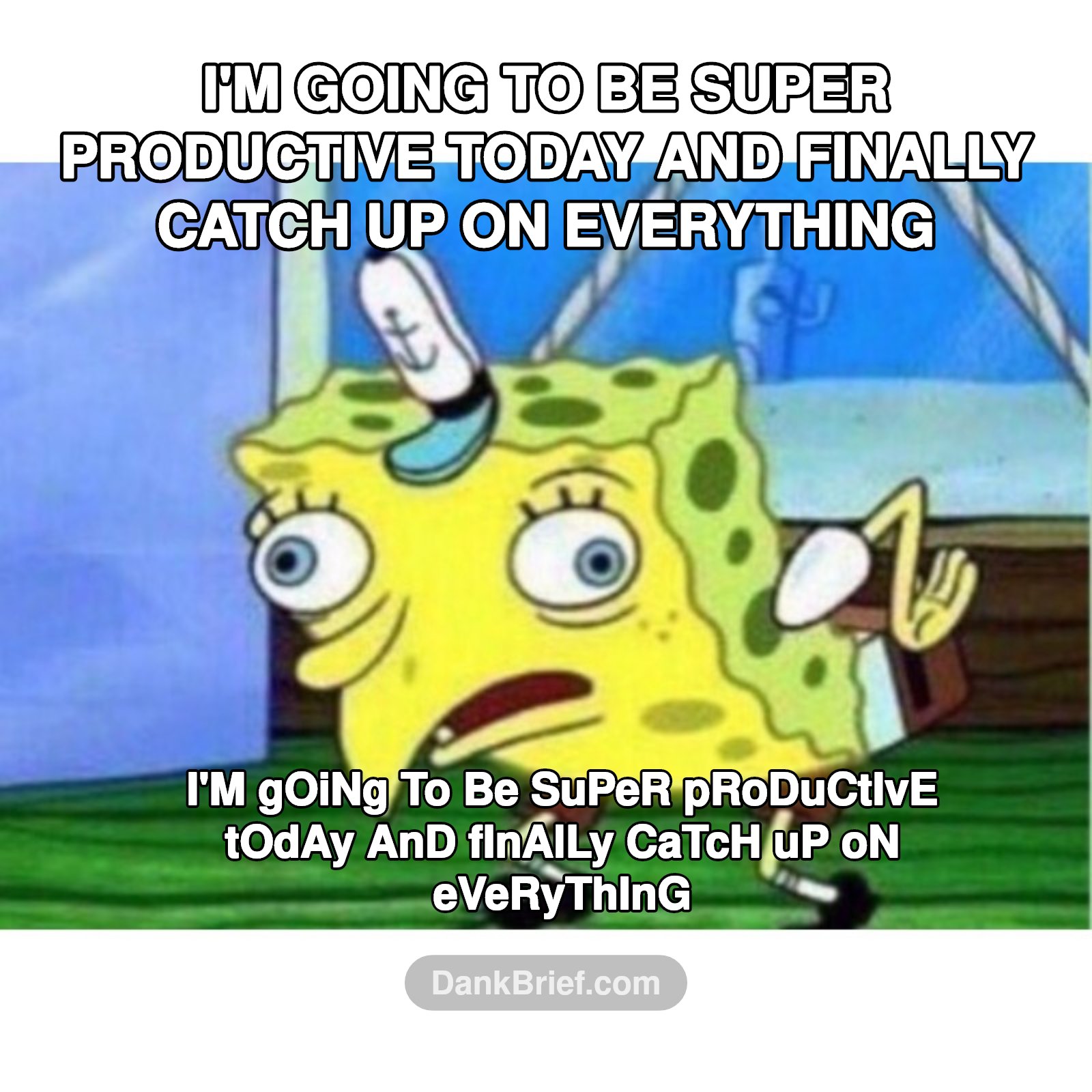 Me trying to be productive on a Sunday