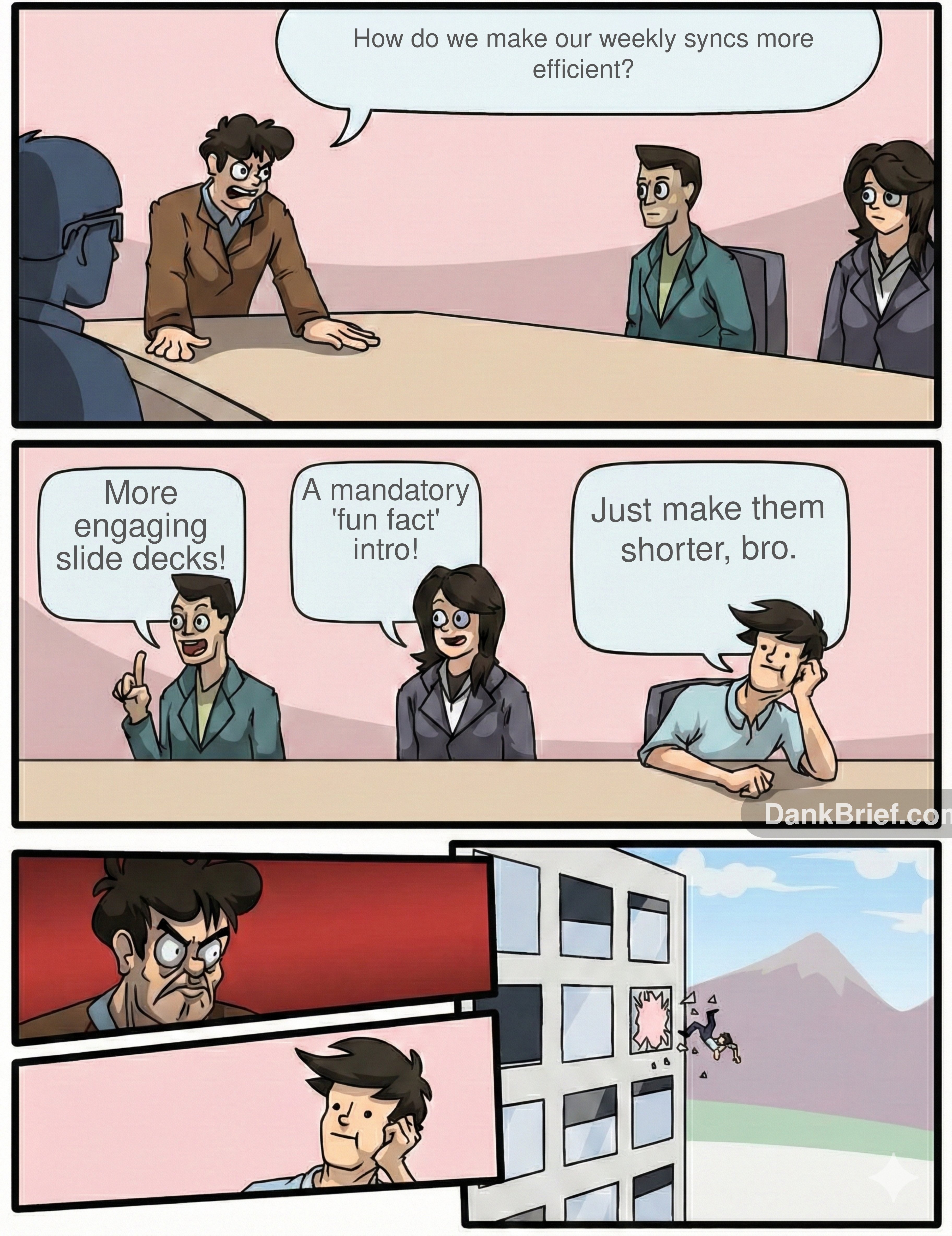 Me in every 'brainstorming session' at work