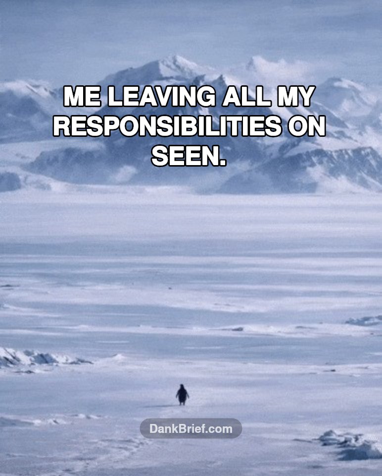 Current mood: Ghosting my to-do list.