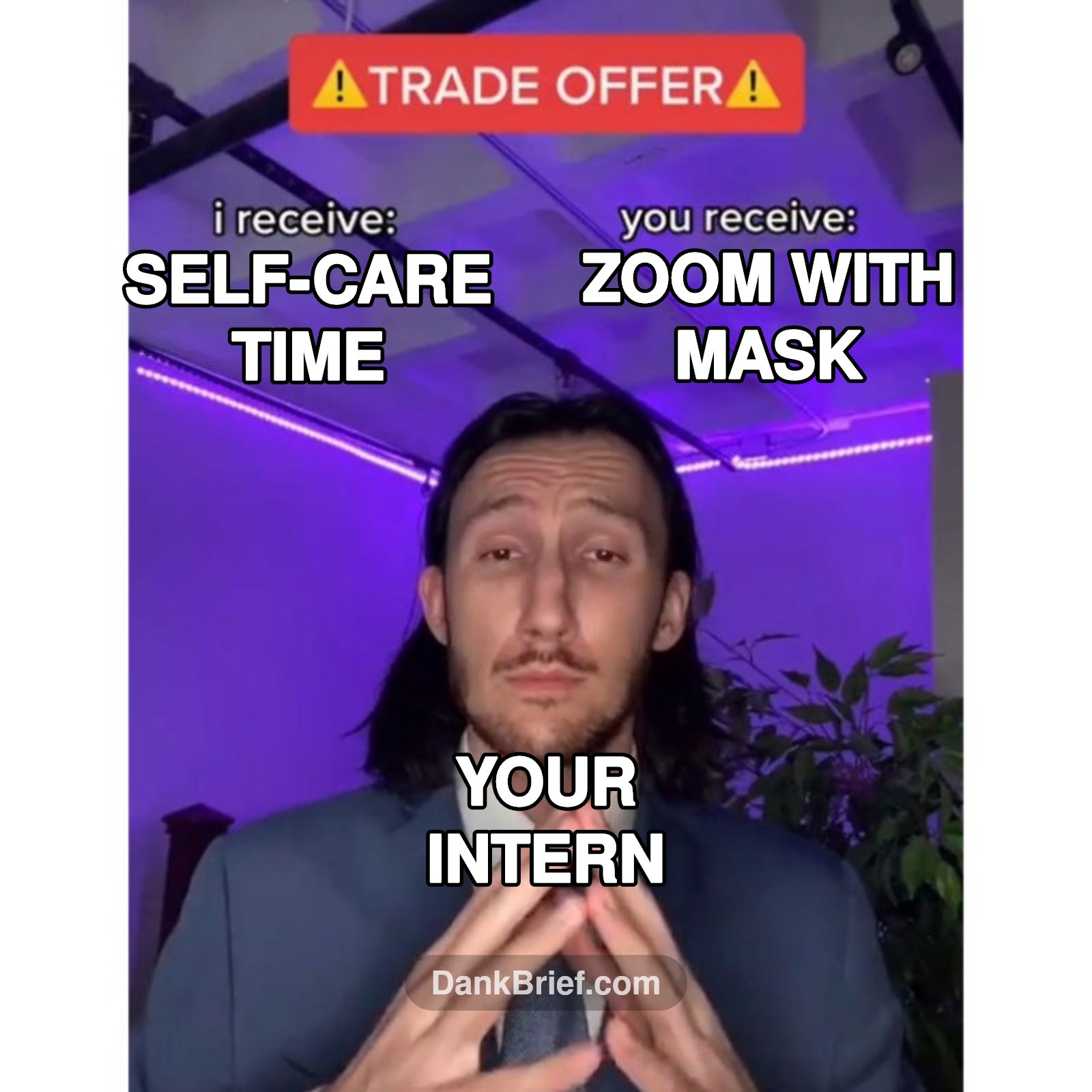 POV: Your intern's work-life balance is next level