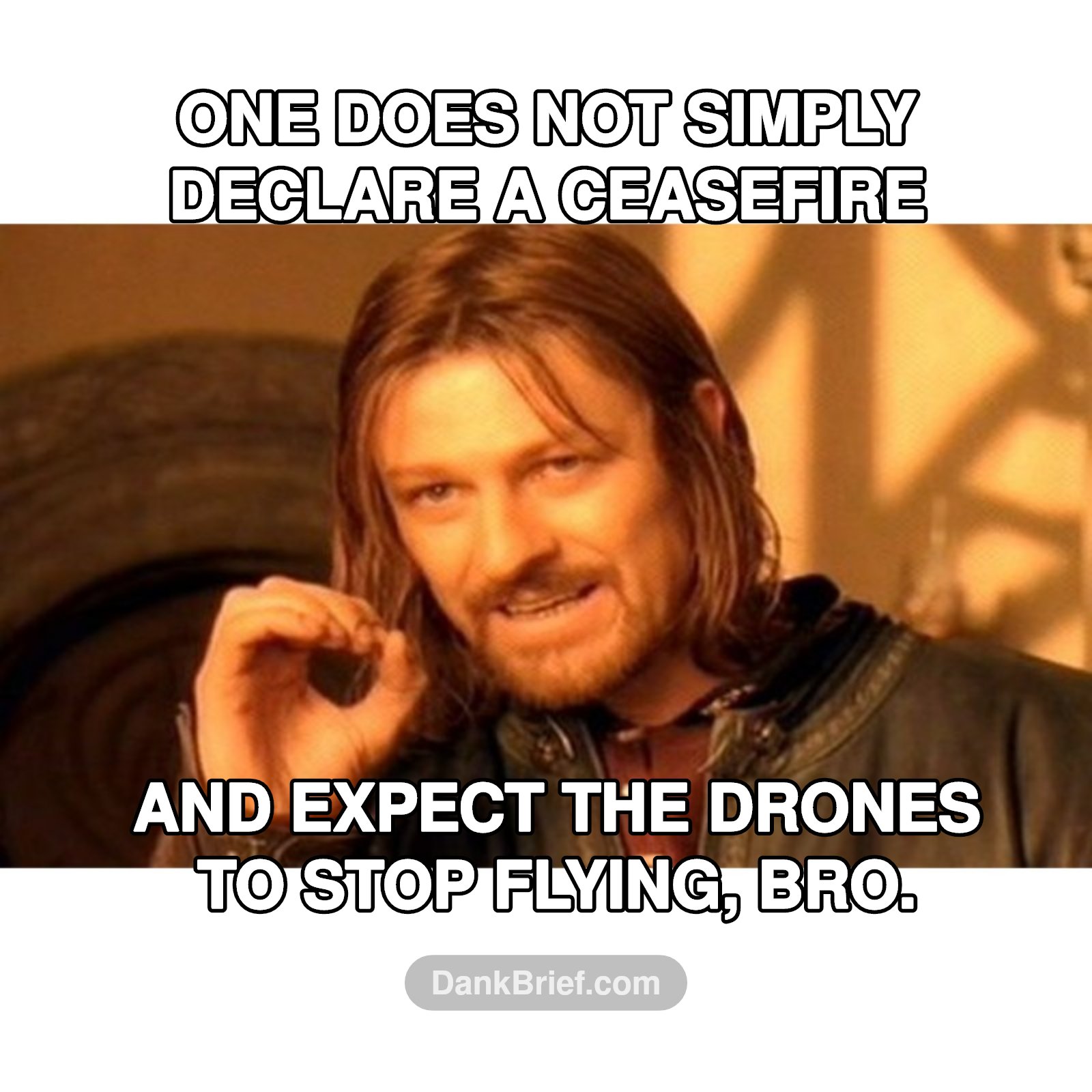 Ceasefire? More like 'cease-fireworks' for the drones, amirite?