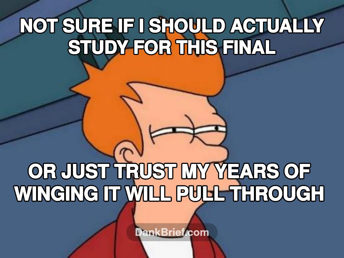 The eternal student struggle, am I right?